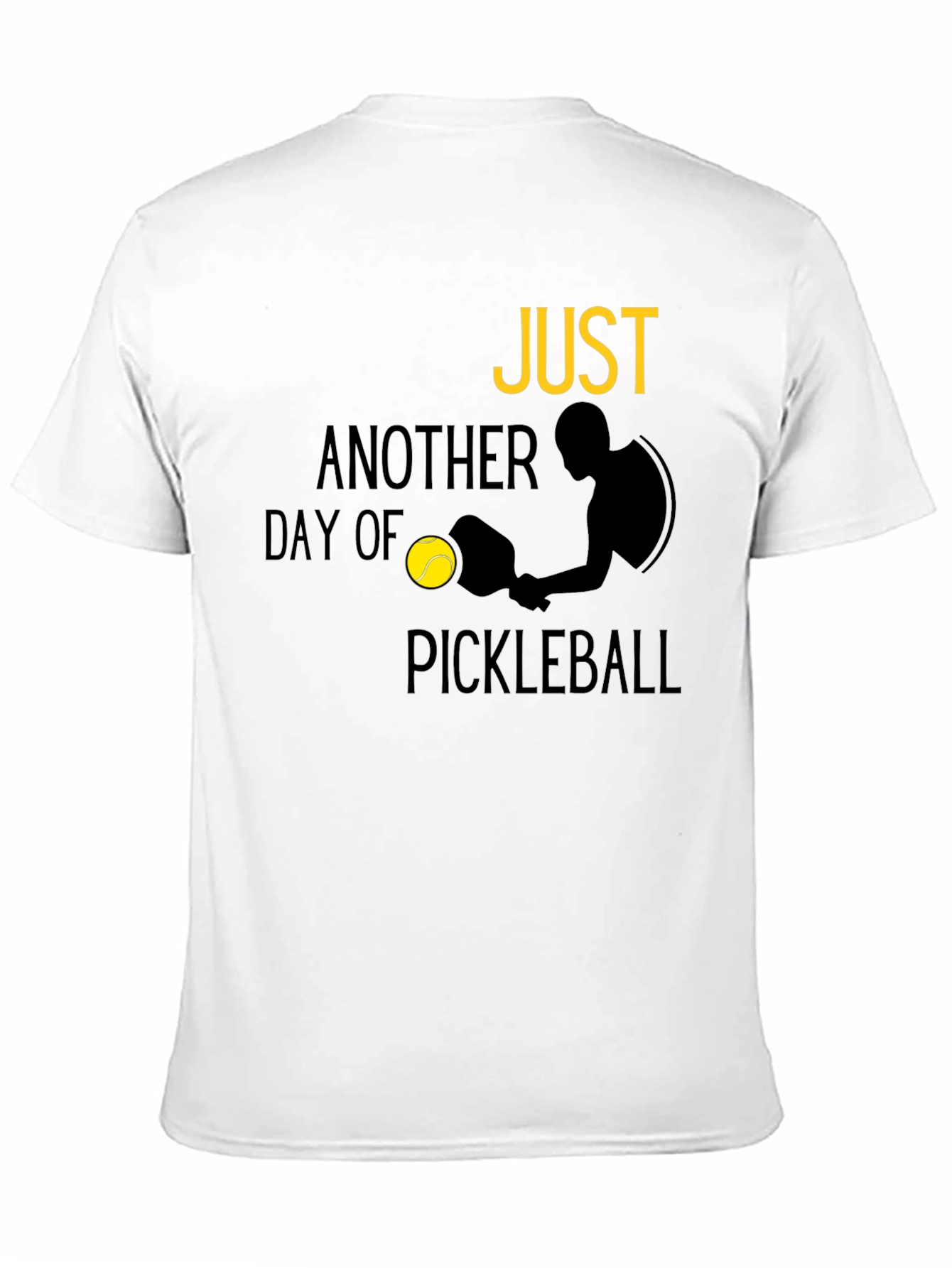 Just Another Day of Pickleball T-Shirt