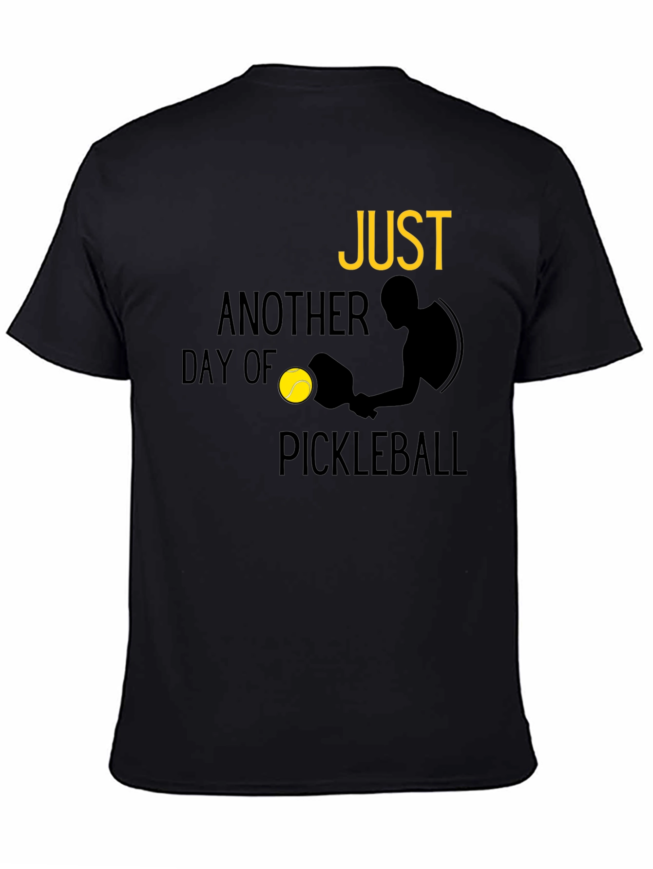 Just Another Day of Pickleball T-Shirt
