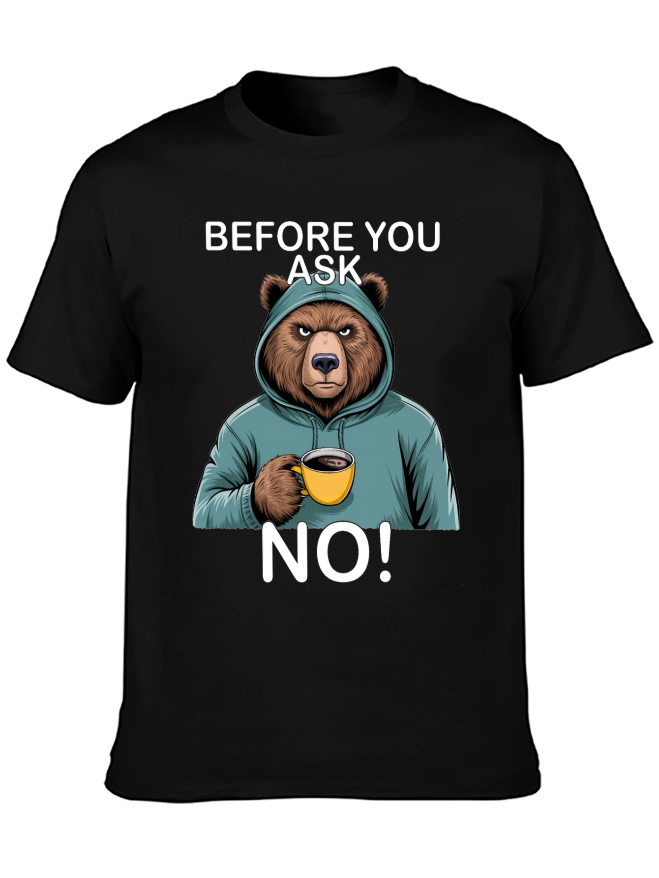 Bear Before You Ask No T-Shirt