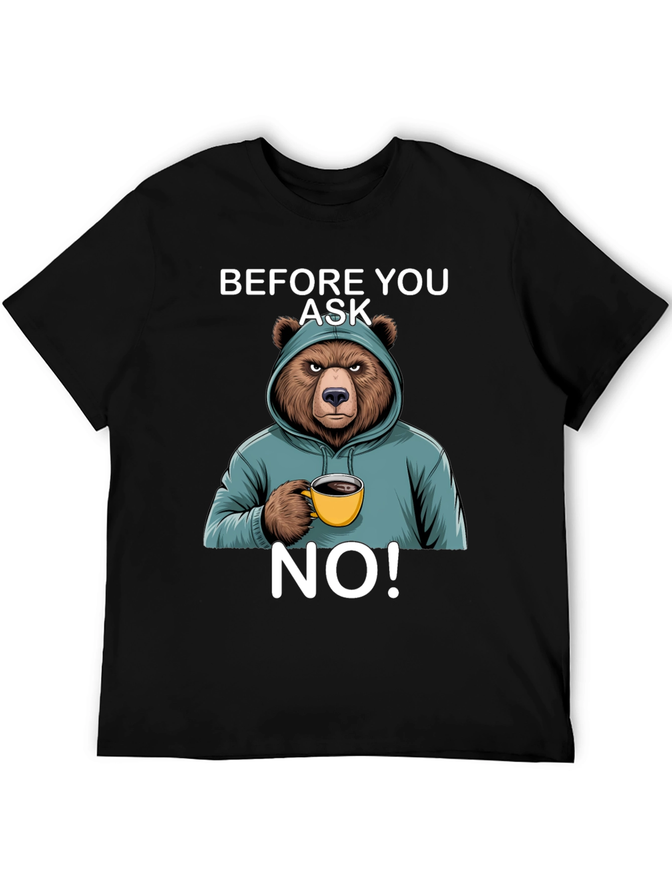 Bear Before You Ask No T-Shirt