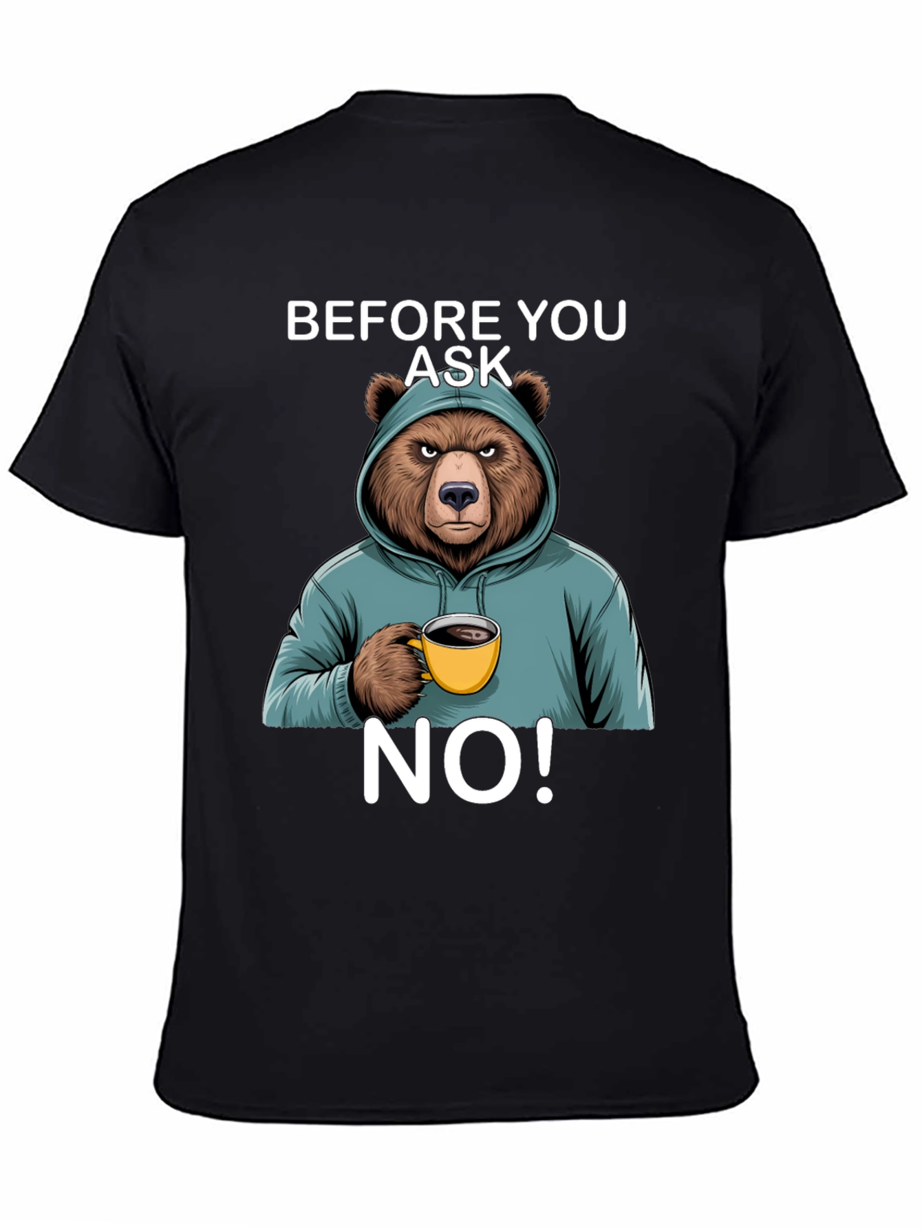 Bear Before You Ask No T-Shirt