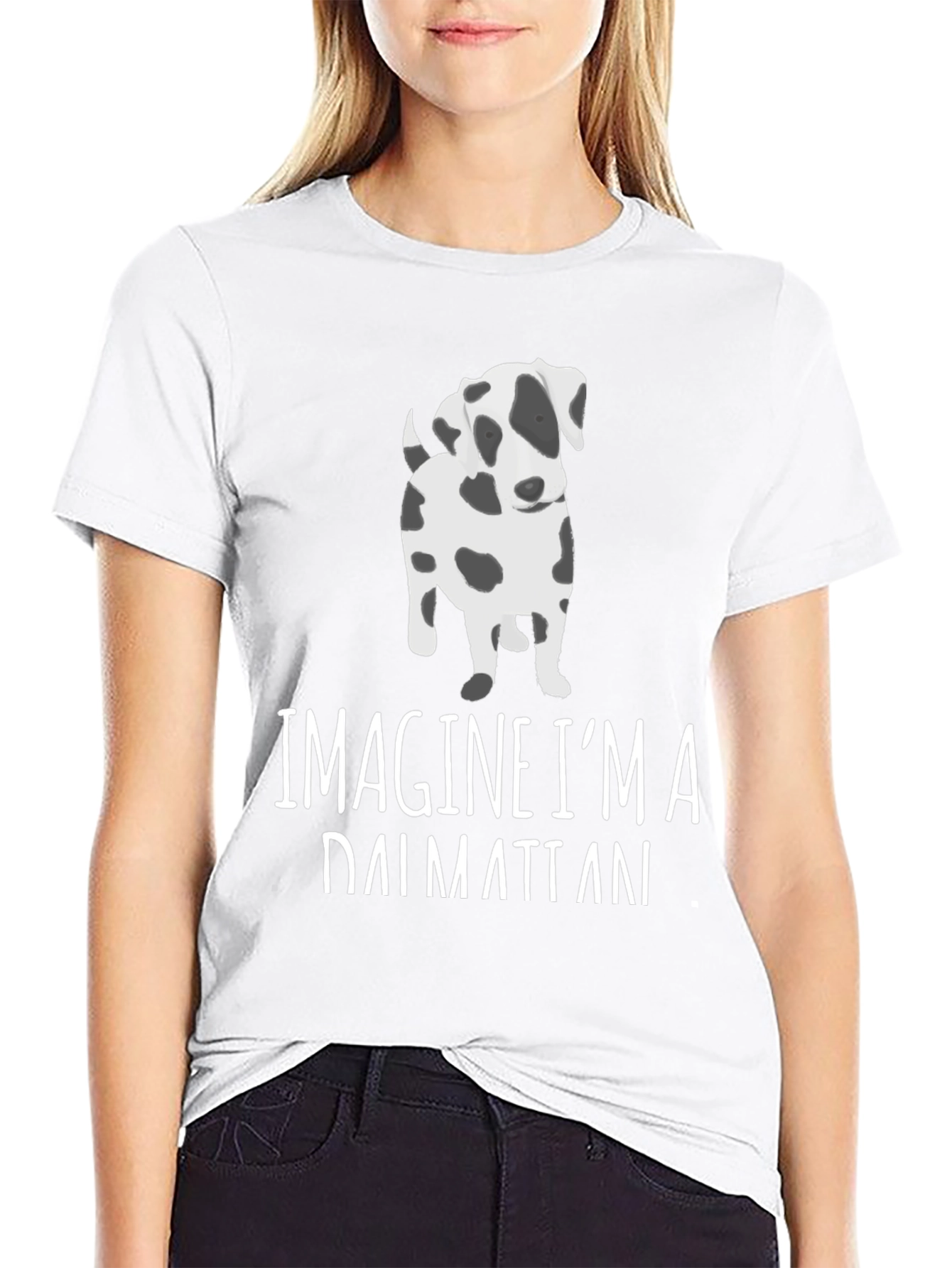 Imagine Im a Dalmatian T-Shirt