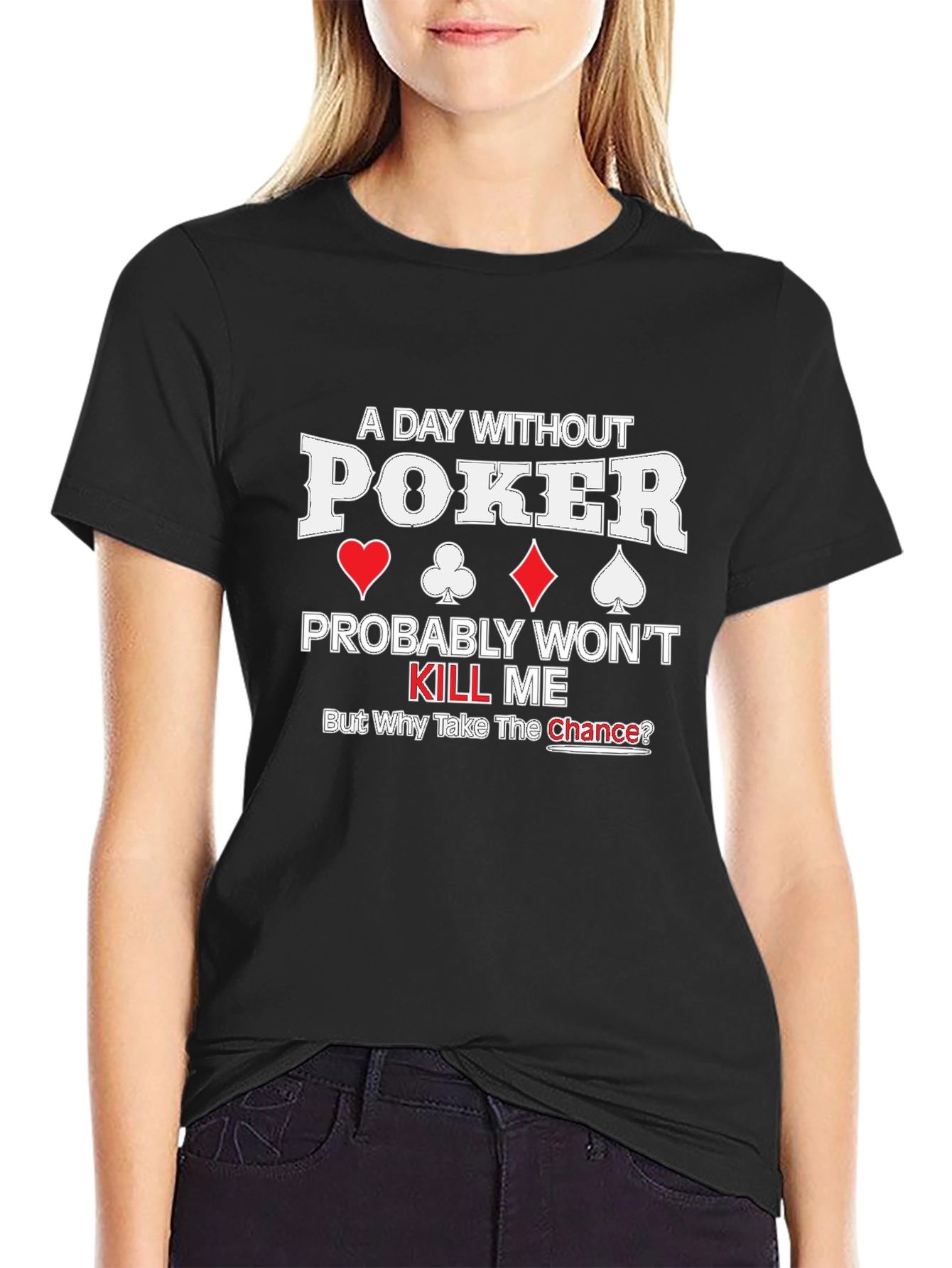 Poker T-Shirt - Funny Gambling Gift