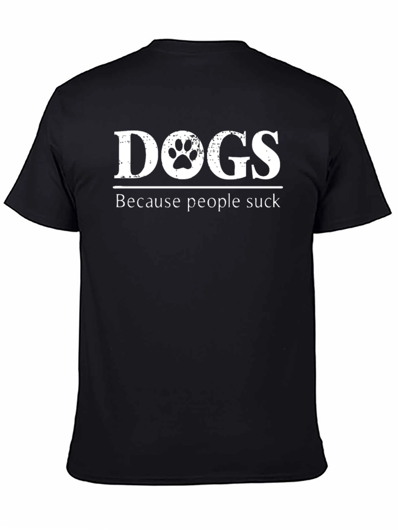 Dogs Because People Suck T-Shirt