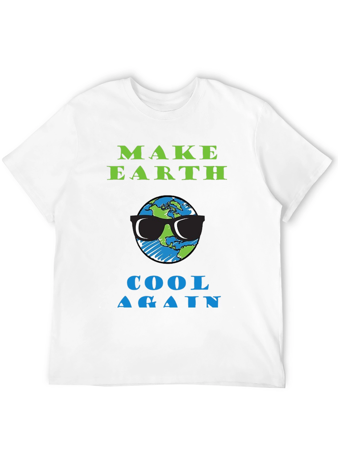 Make Earth Cool Again T-Shirt