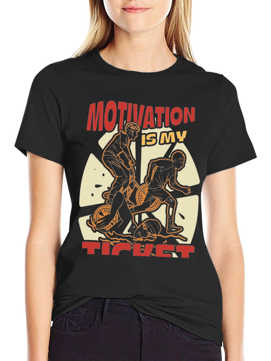Motivation Is My Ticket T-Shirt