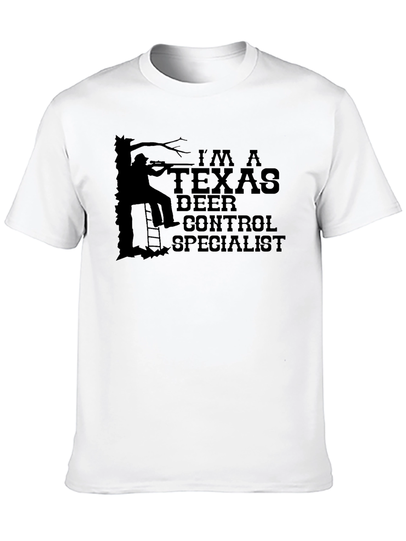 Im A Texas Deer Control Specialist T-Shirt