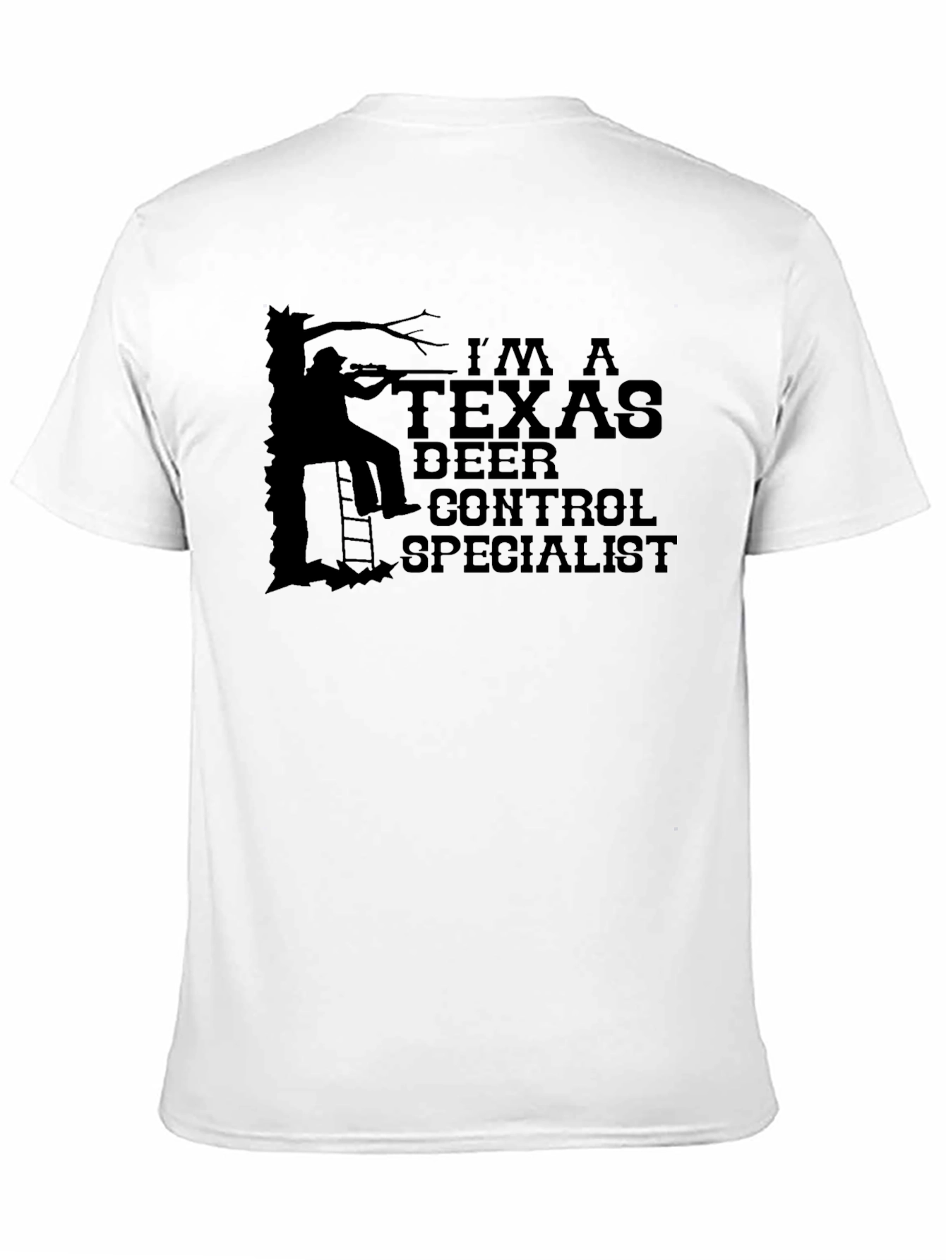 Im A Texas Deer Control Specialist T-Shirt