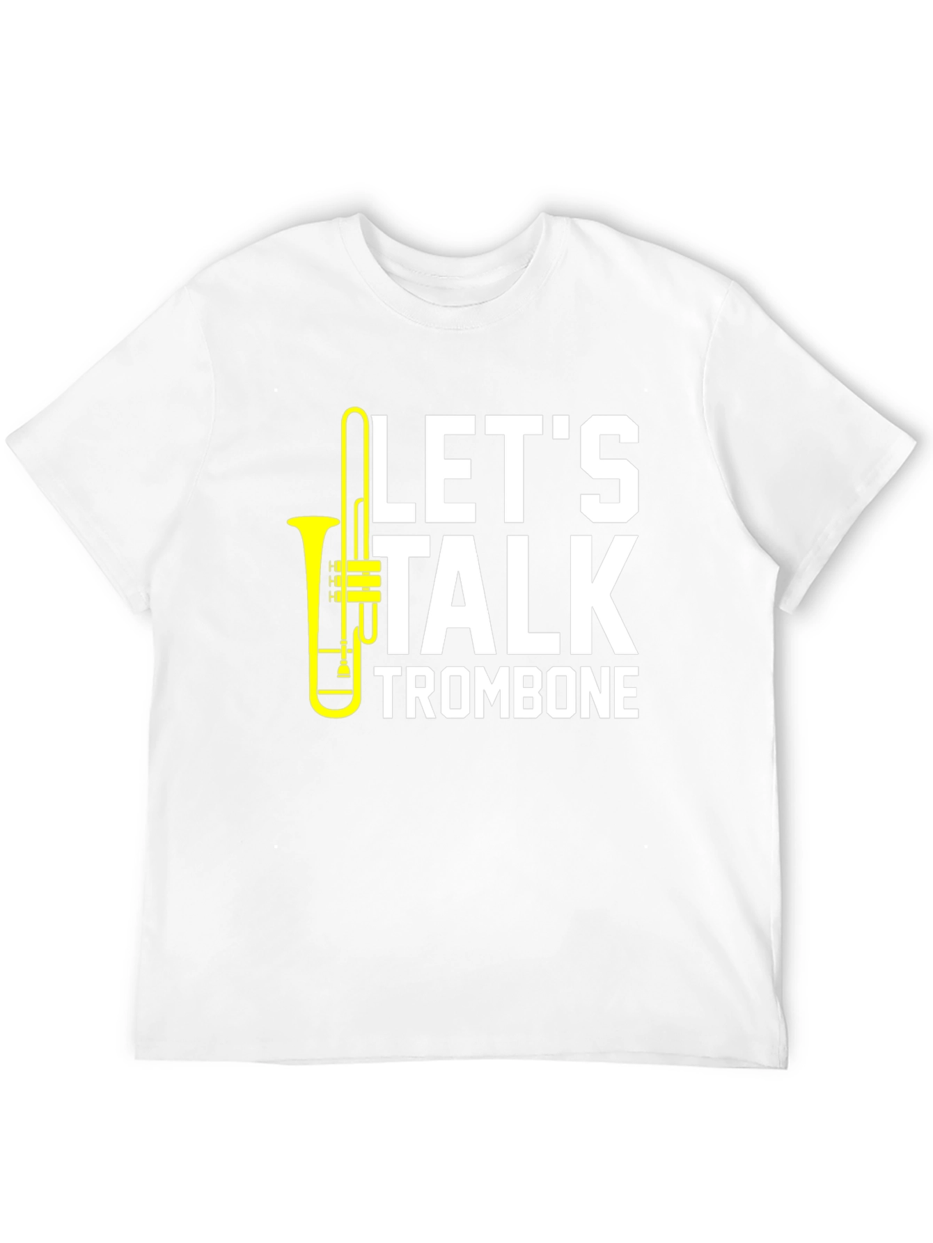 Lets Talk Trombone T-Shirt - Musician Apparel