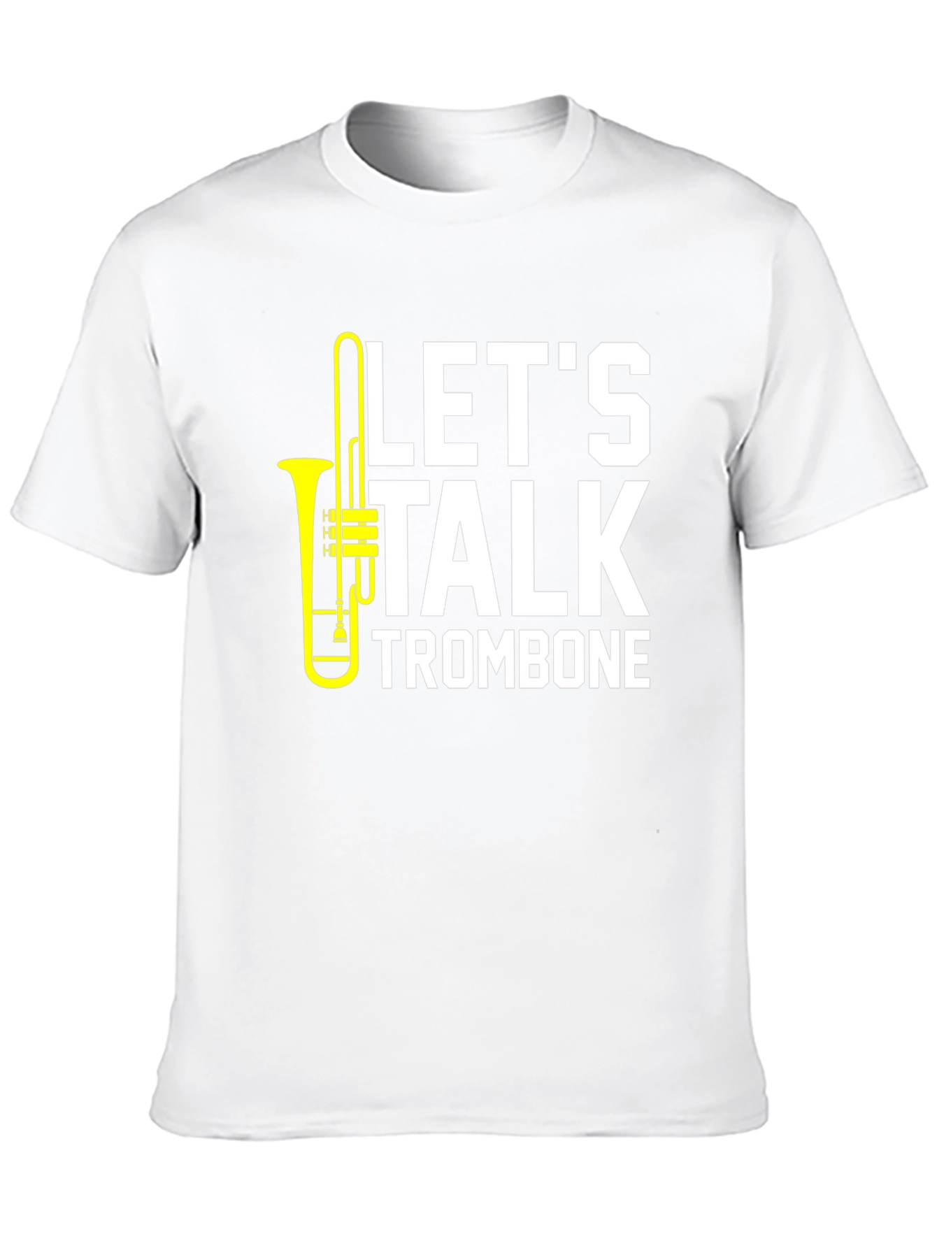 Lets Talk Trombone T-Shirt - Musician Apparel