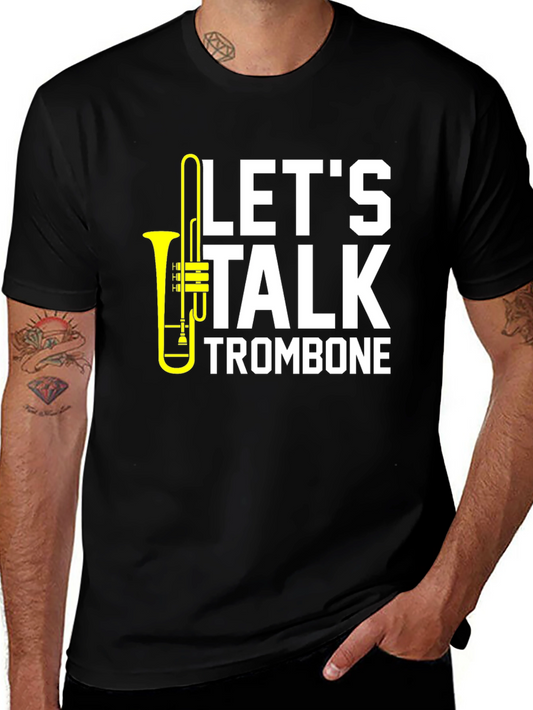 Lets Talk Trombone T-Shirt - Musician Apparel