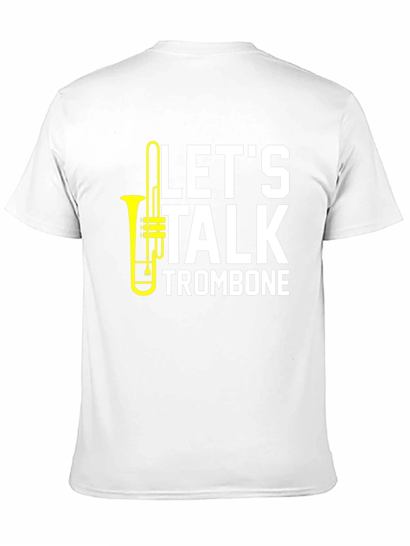 Lets Talk Trombone T-Shirt - Musician Apparel