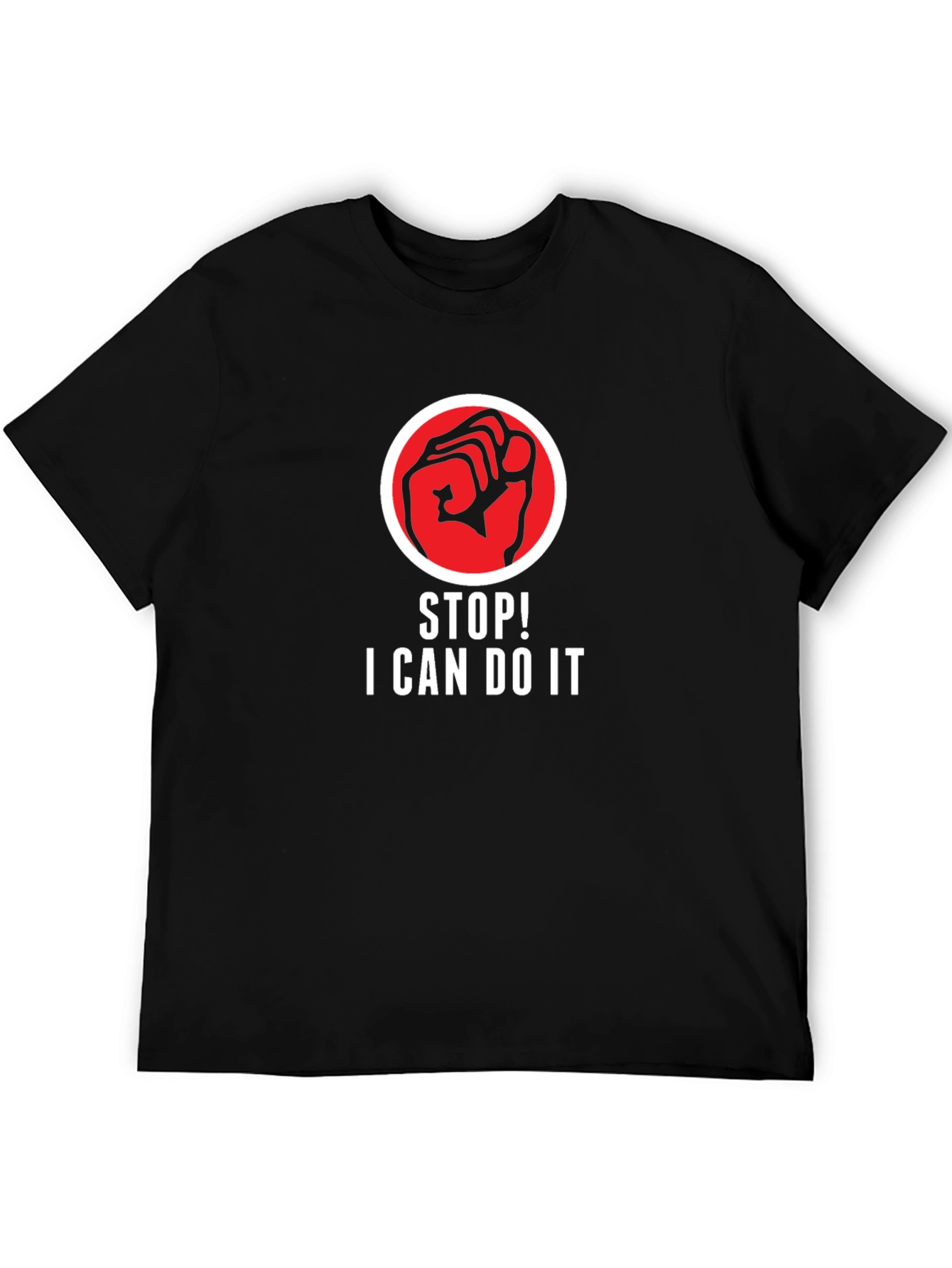 Motivational Graphic T-Shirt - Stop! I Can Do It
