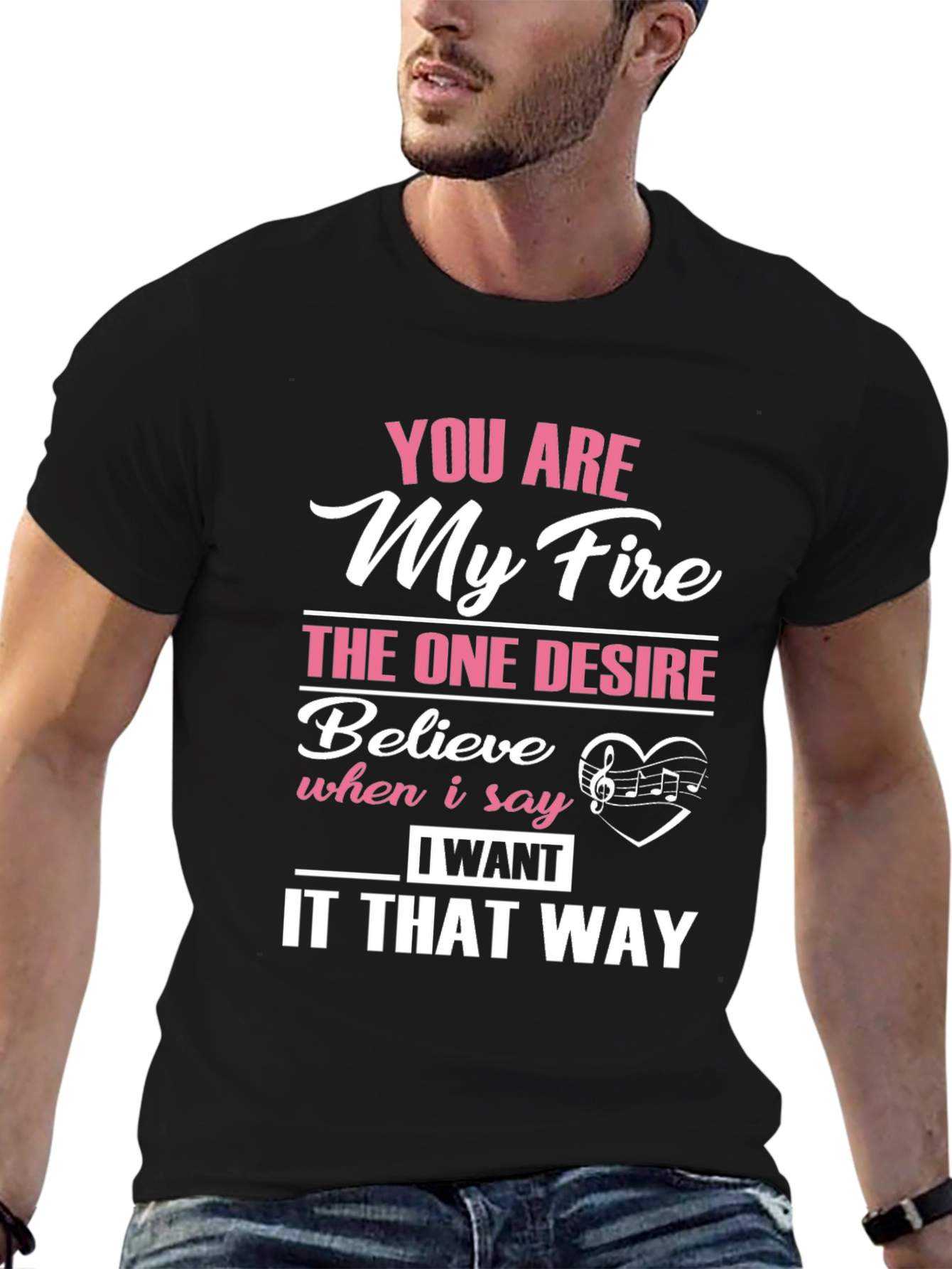 You Are My Fire Graphic T-Shirt