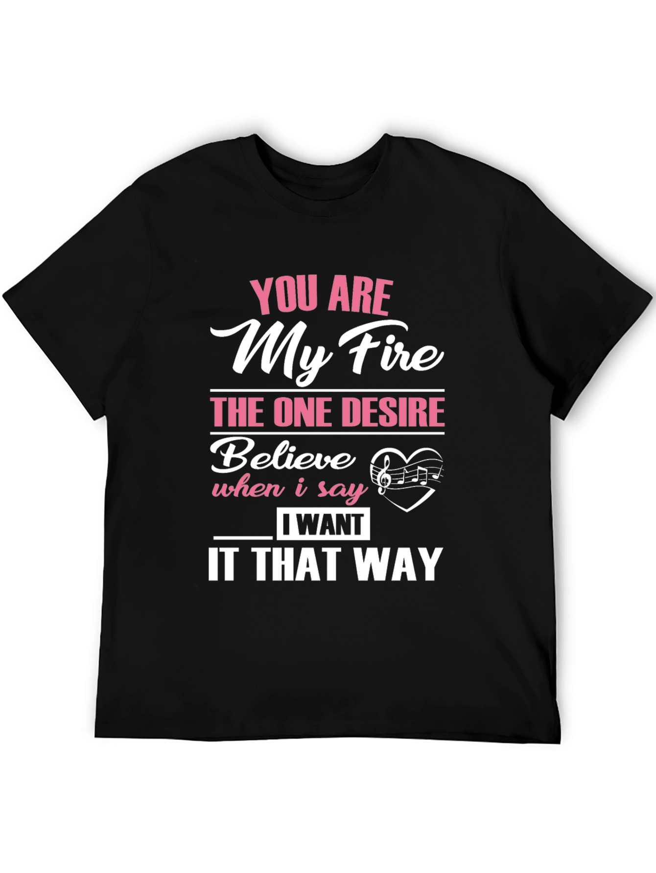 You Are My Fire Graphic T-Shirt