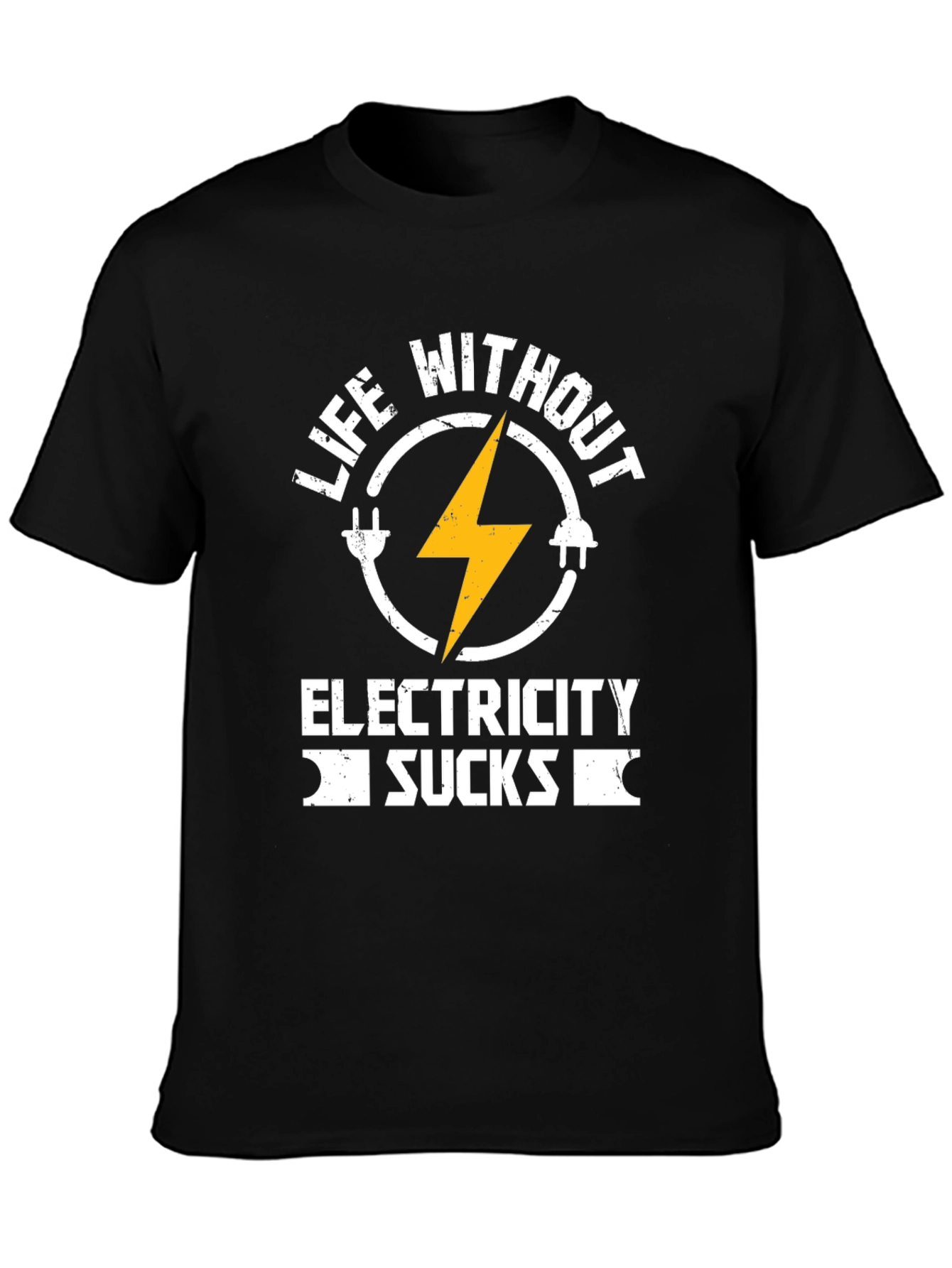 Life Without Electricity Sucks T-Shirt