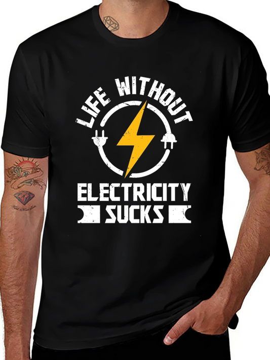 Life Without Electricity Sucks T-Shirt