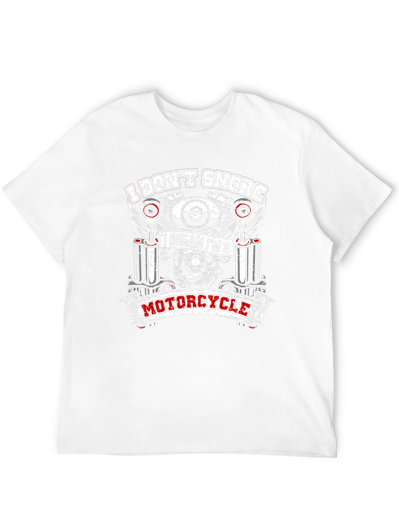 I Dont Snore Motorcycle T-Shirt