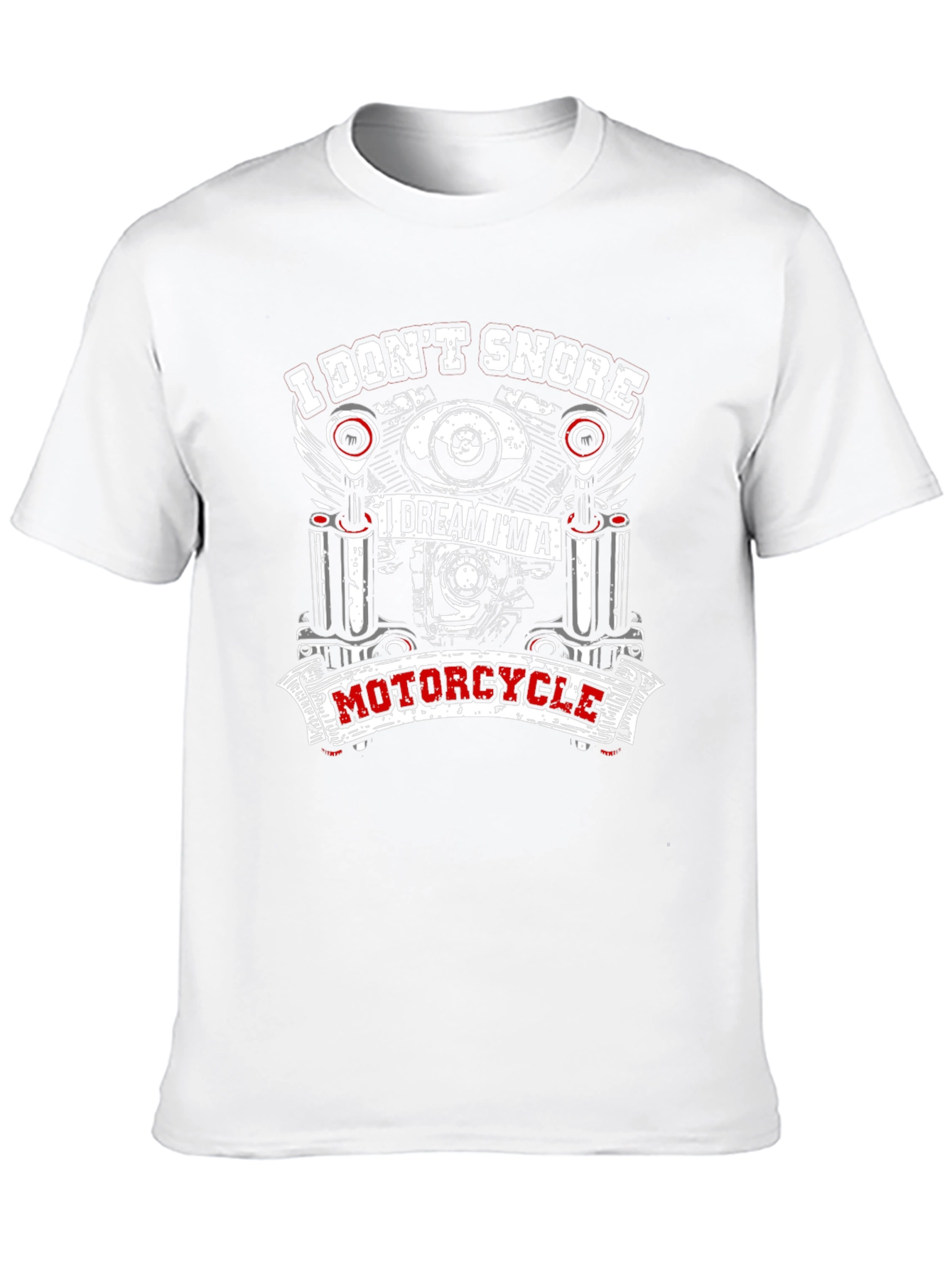 I Dont Snore Motorcycle T-Shirt