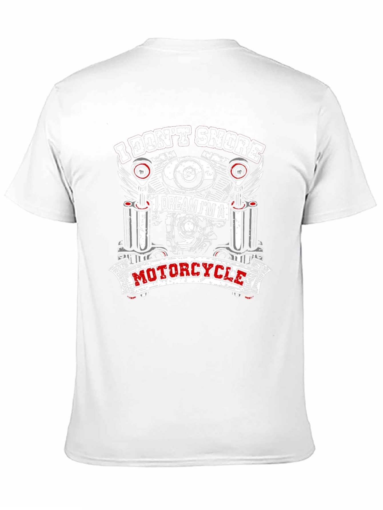 I Dont Snore Motorcycle T-Shirt