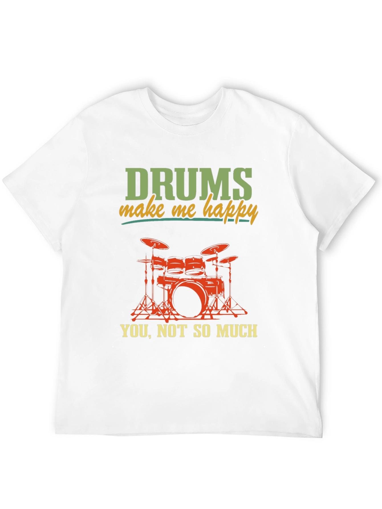 Drums Make Me Happy T-Shirt