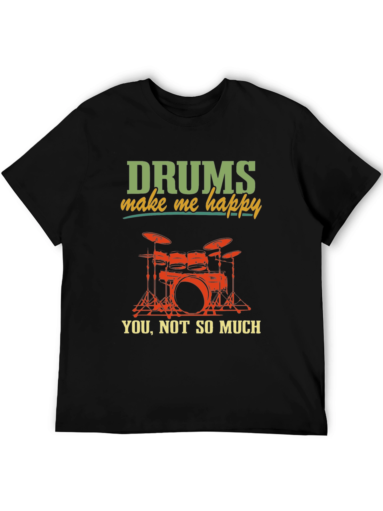 Drums Make Me Happy T-Shirt