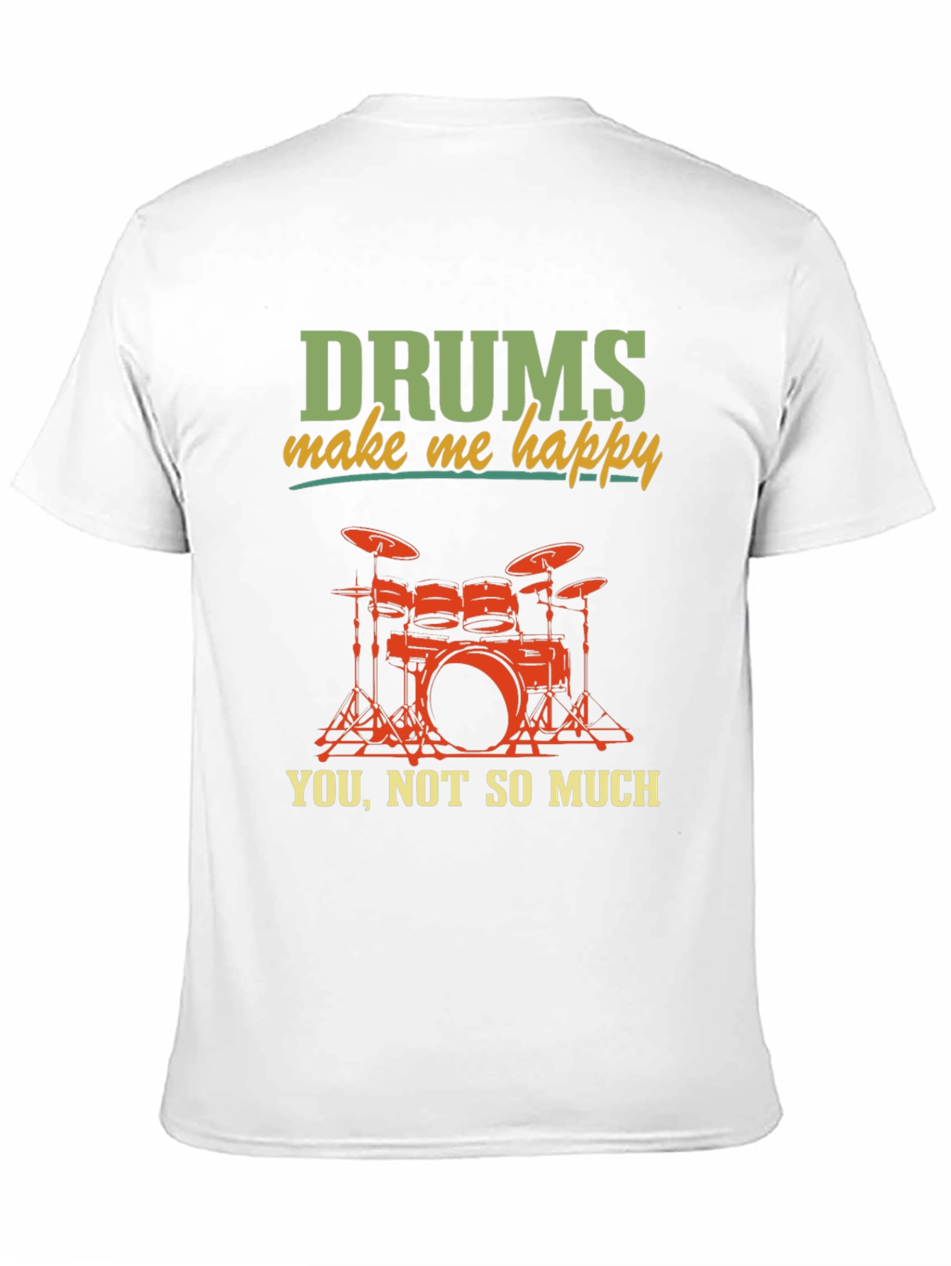 Drums Make Me Happy T-Shirt