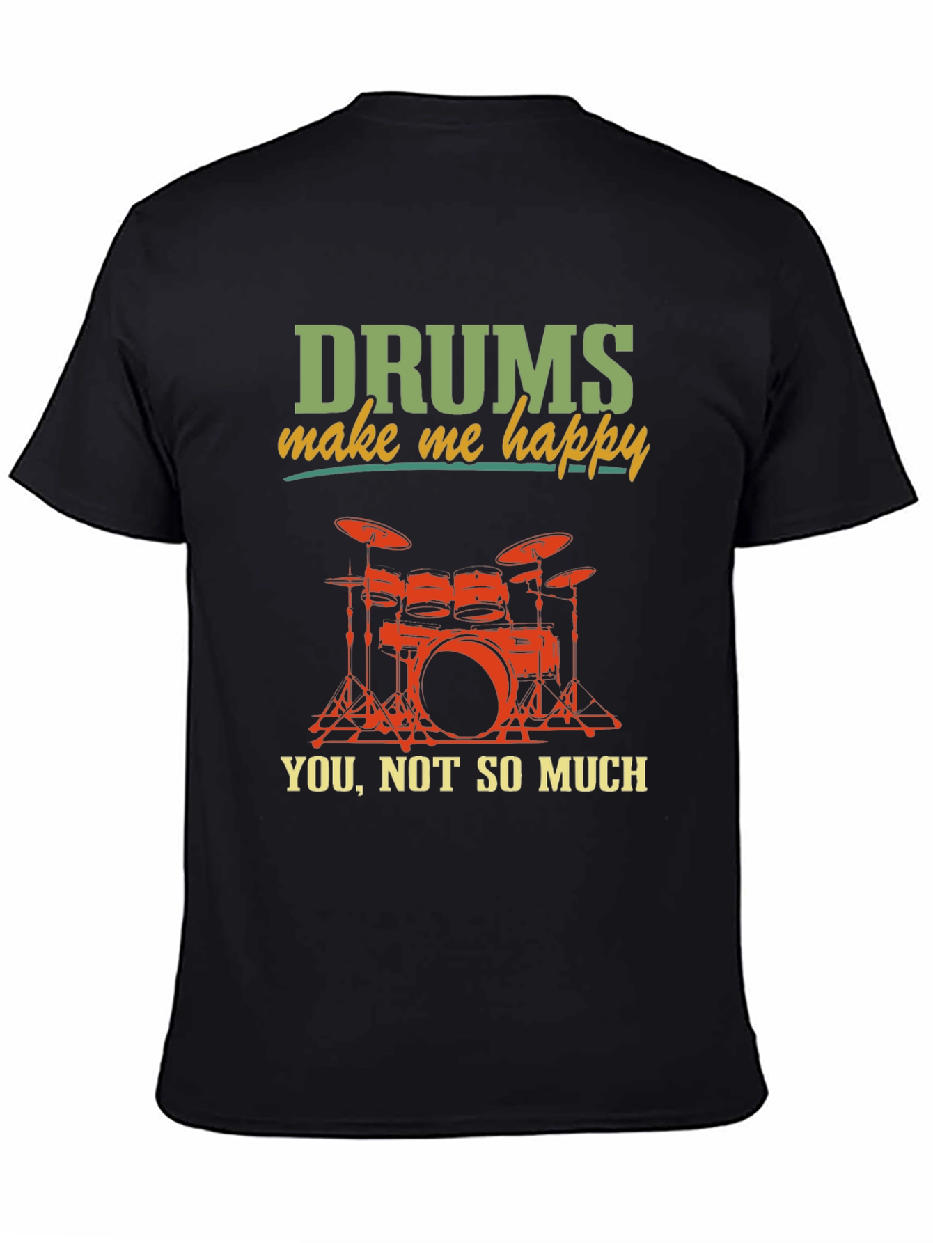 Drums Make Me Happy T-Shirt