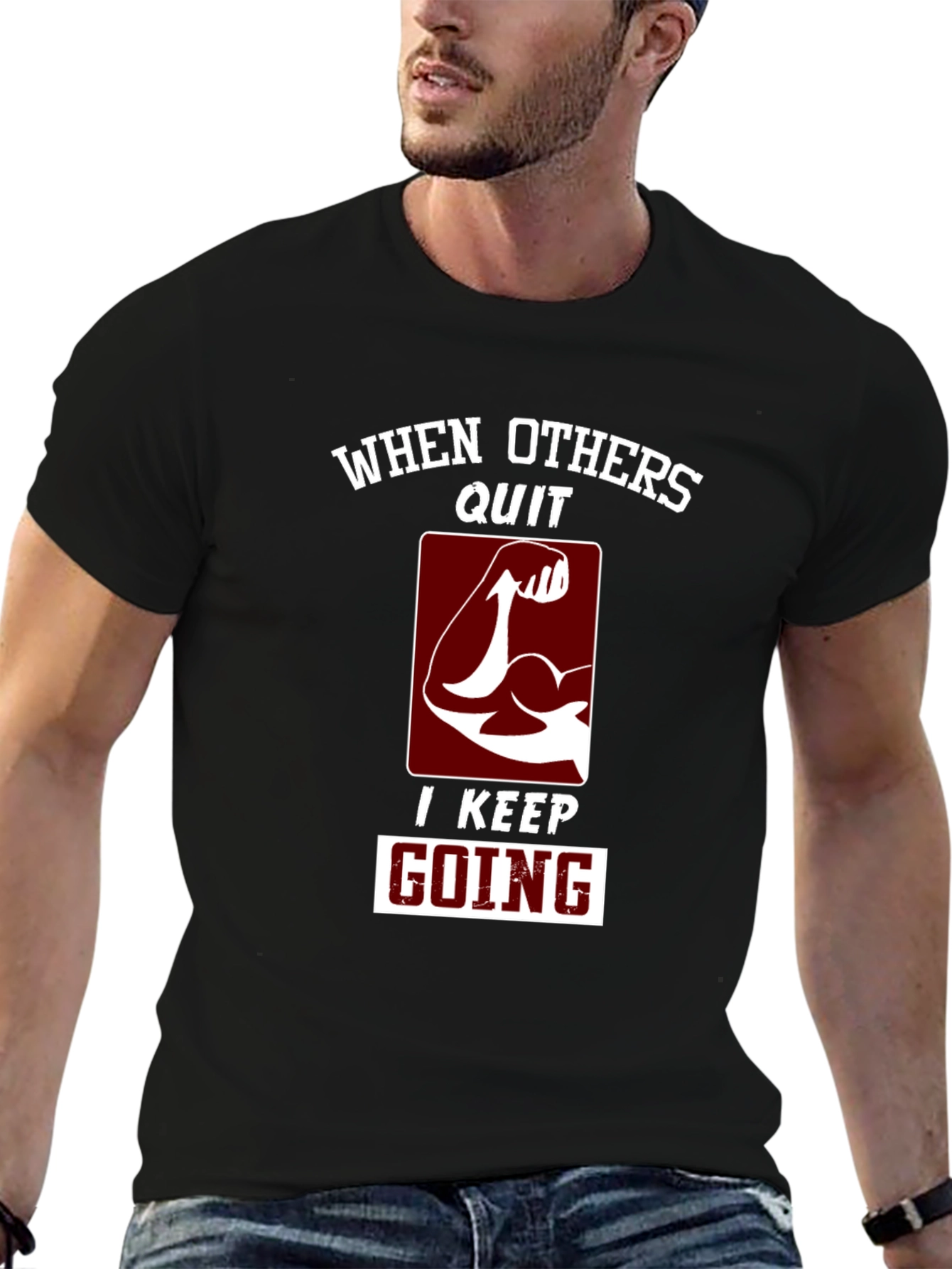 Motivational Gym T-Shirt: When Others Quit I Keep Going