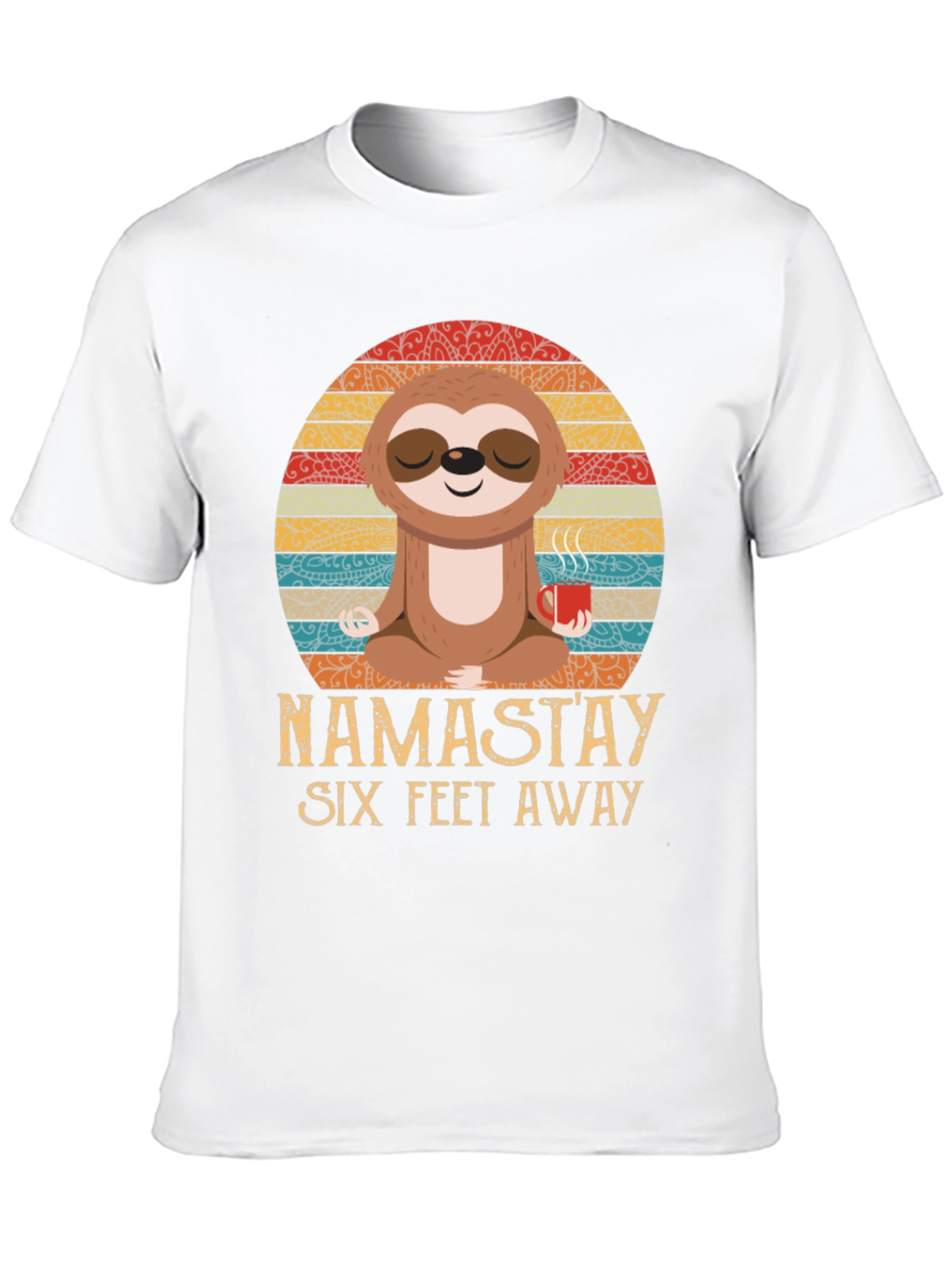 Namastay Six Feet Away Sloth Graphic Tee