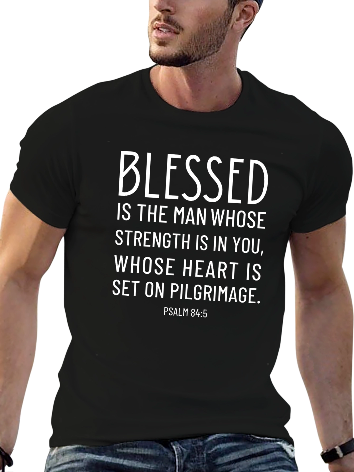 Blessed Psalm 84:5 Christian T-Shirt