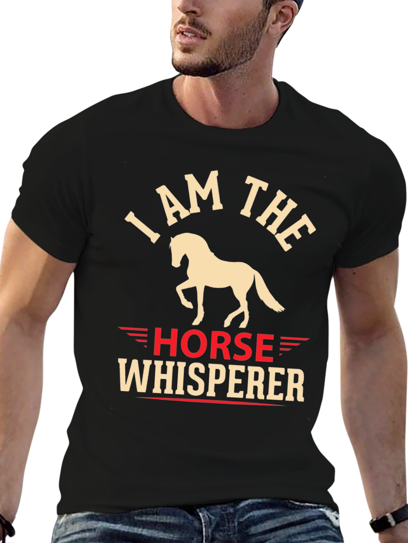 I Am The Horse Whisperer Graphic T-Shirt