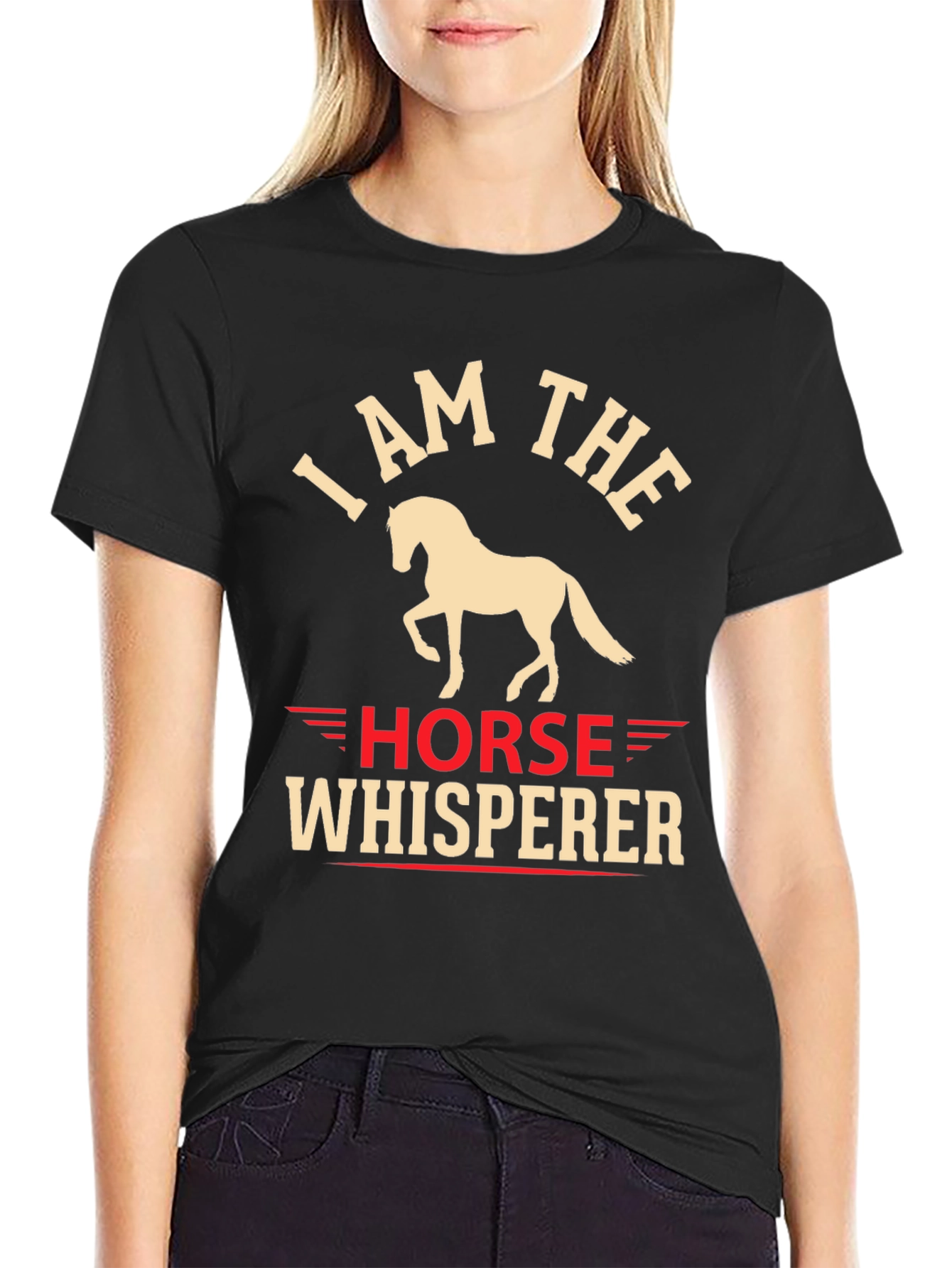 I Am The Horse Whisperer Graphic T-Shirt