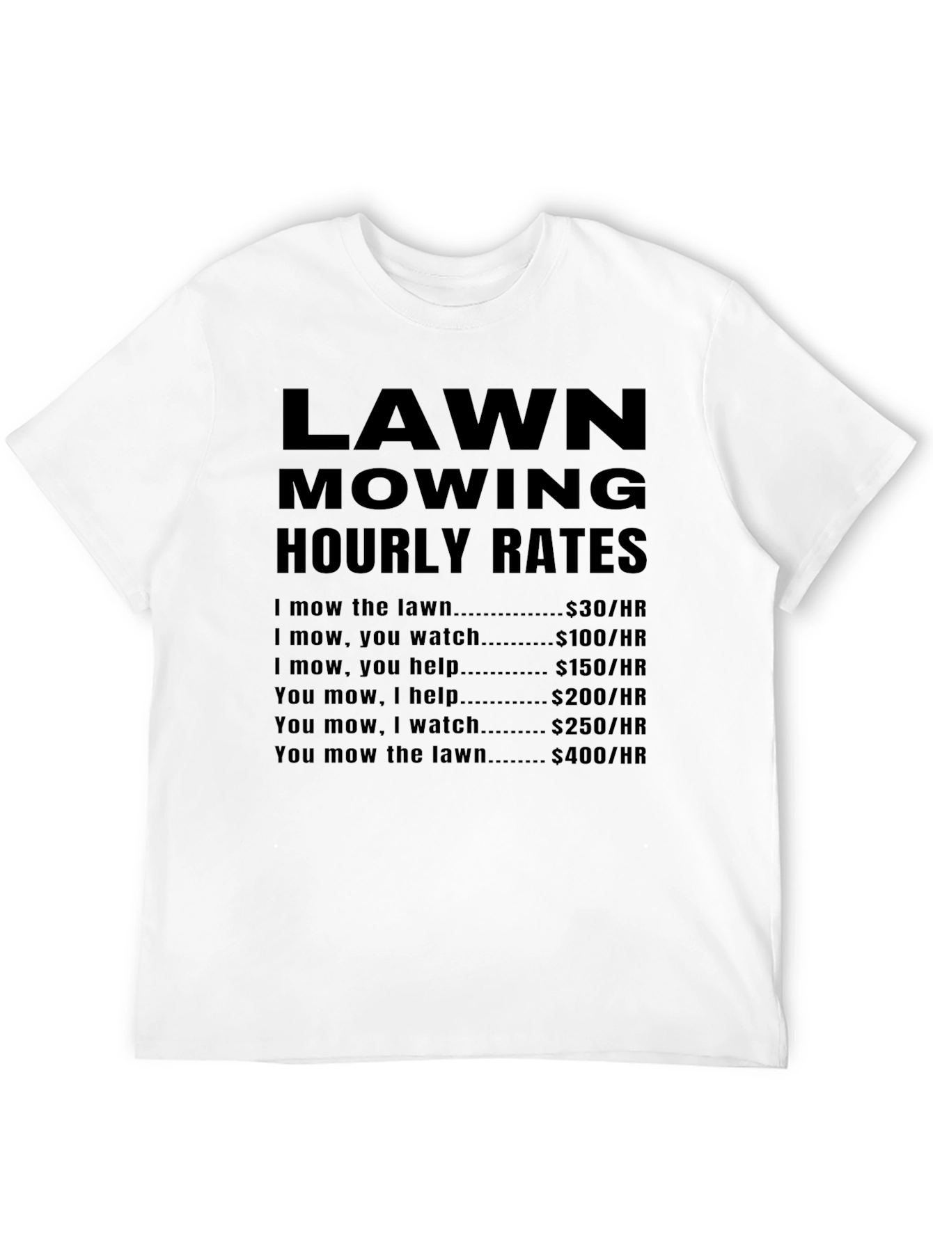 Lawn Mowing Hourly Rates Funny T-Shirt