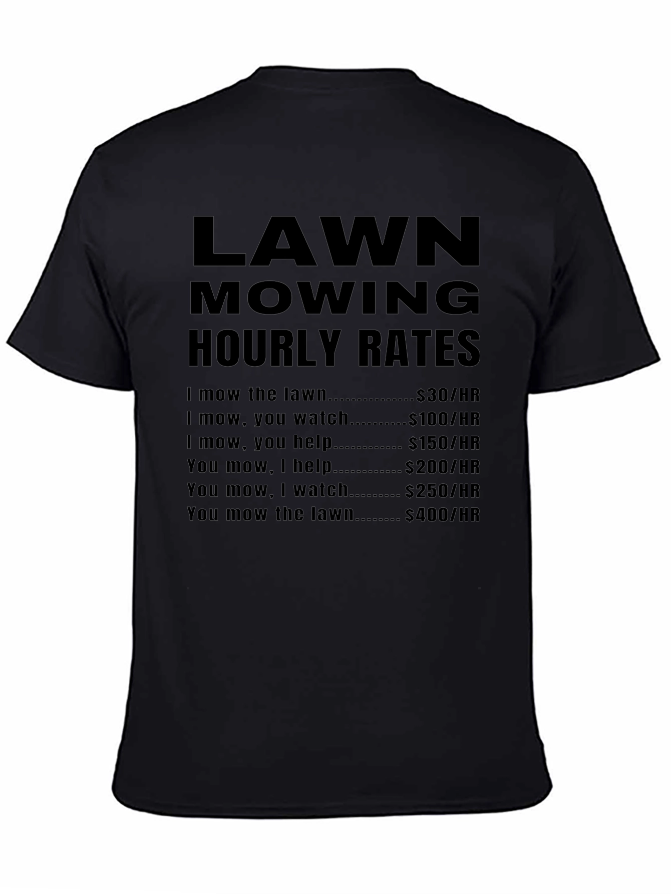Lawn Mowing Hourly Rates Funny T-Shirt