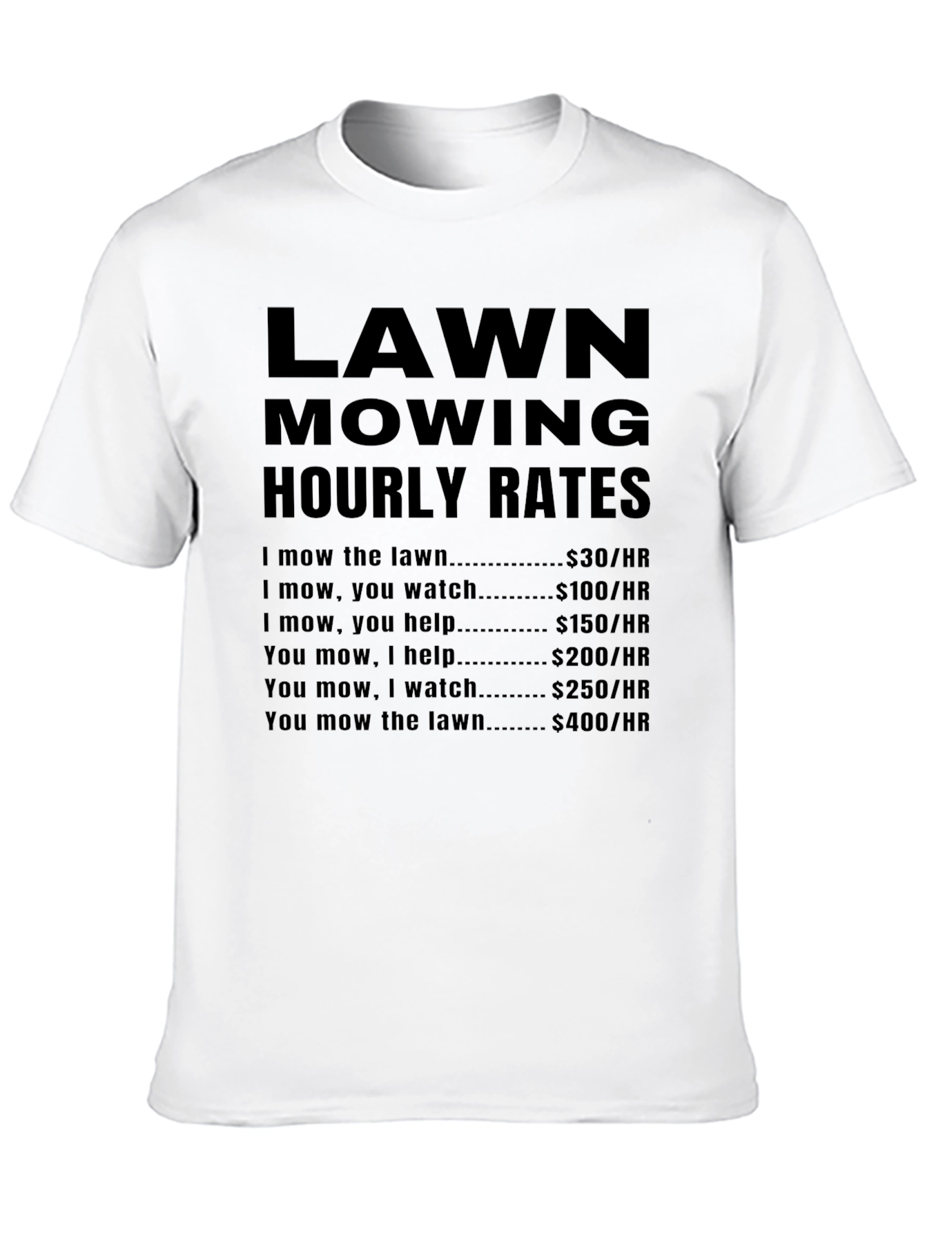Lawn Mowing Hourly Rates Funny T-Shirt