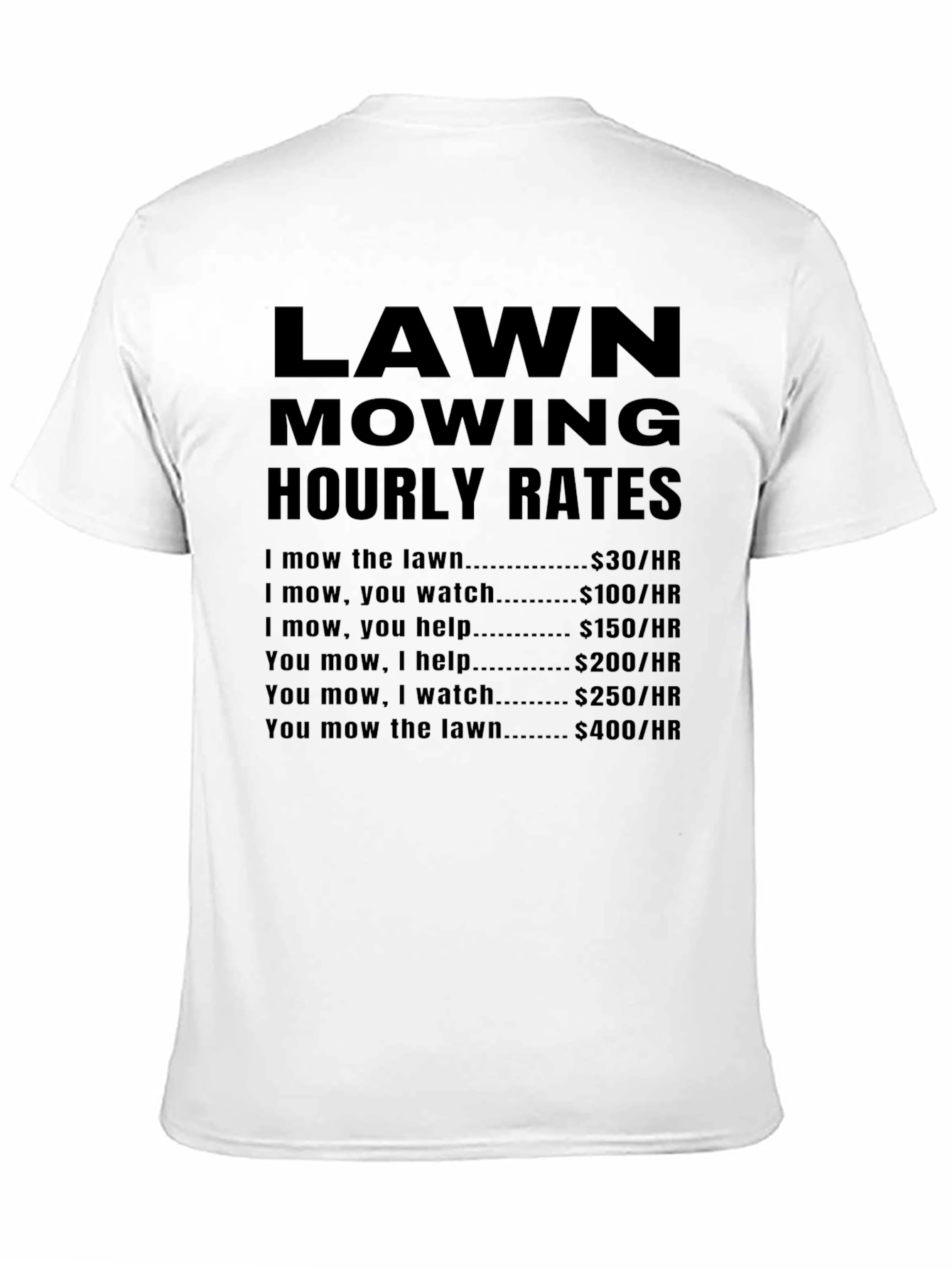 Lawn Mowing Hourly Rates Funny T-Shirt