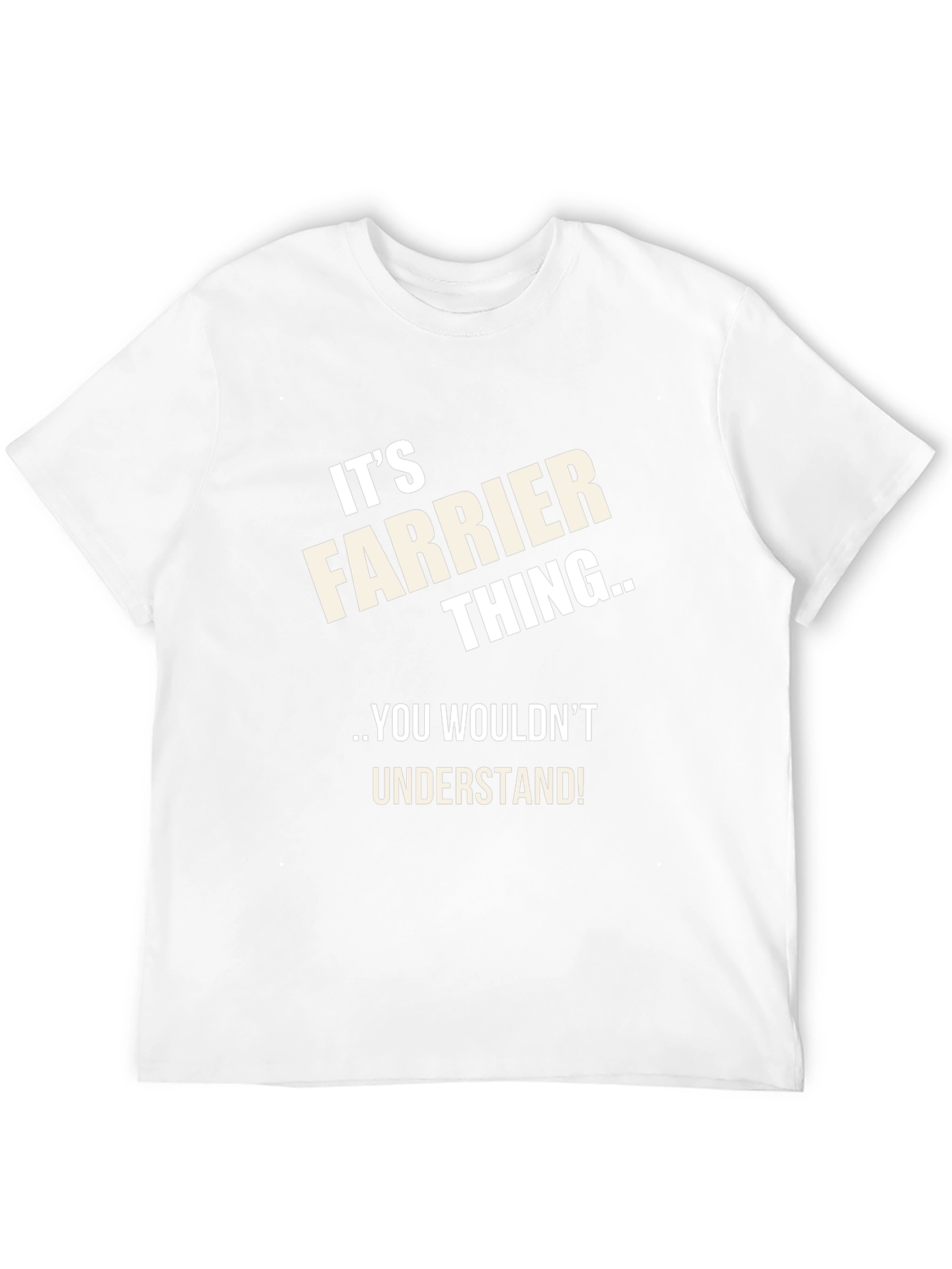 Farrier Thing T-Shirt - You Wouldnt Understand!