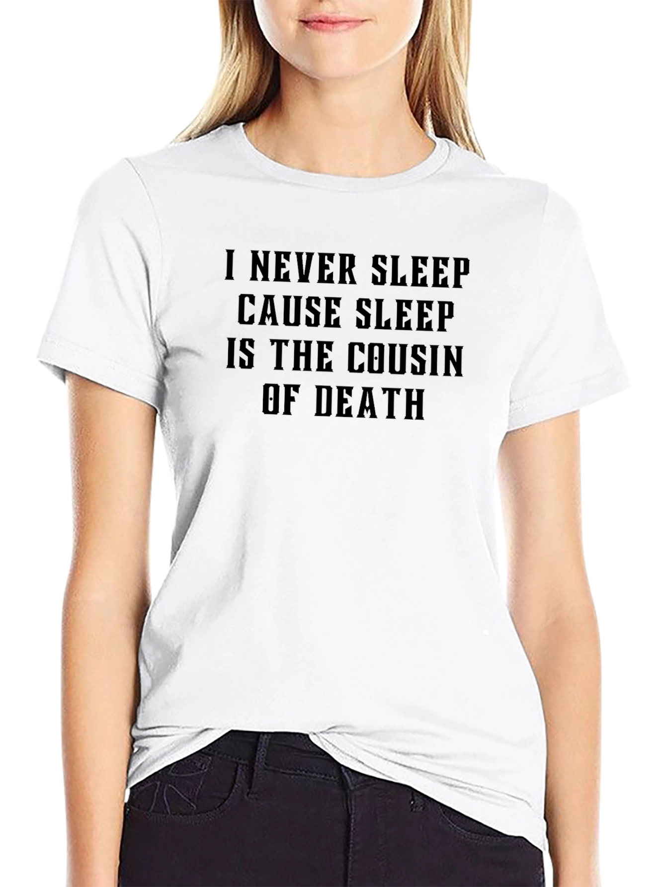 I Never Sleep Cousin Of Death Black T-Shirt