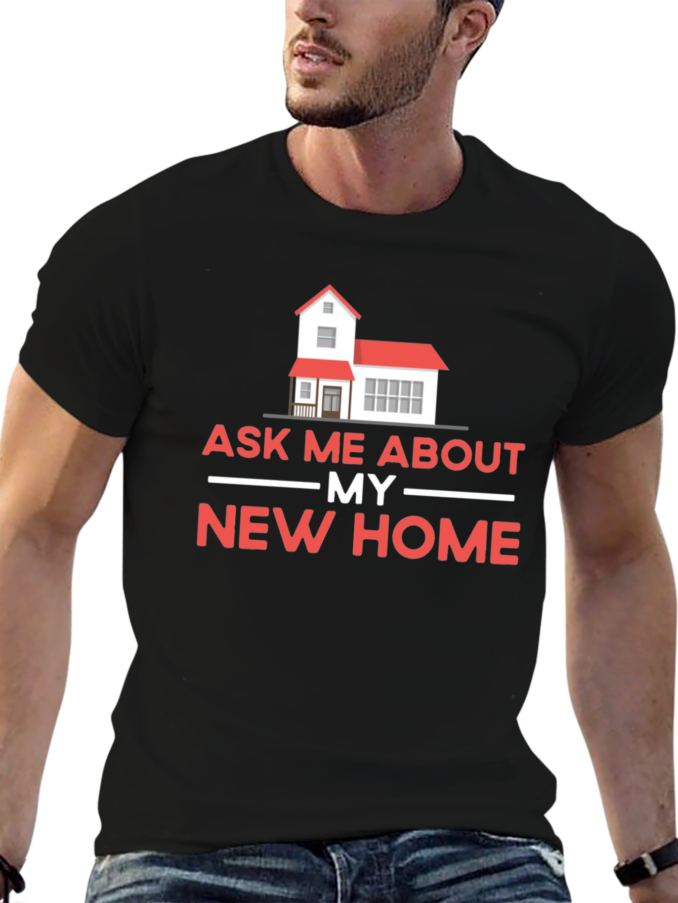 Ask Me About My New Home T-Shirt