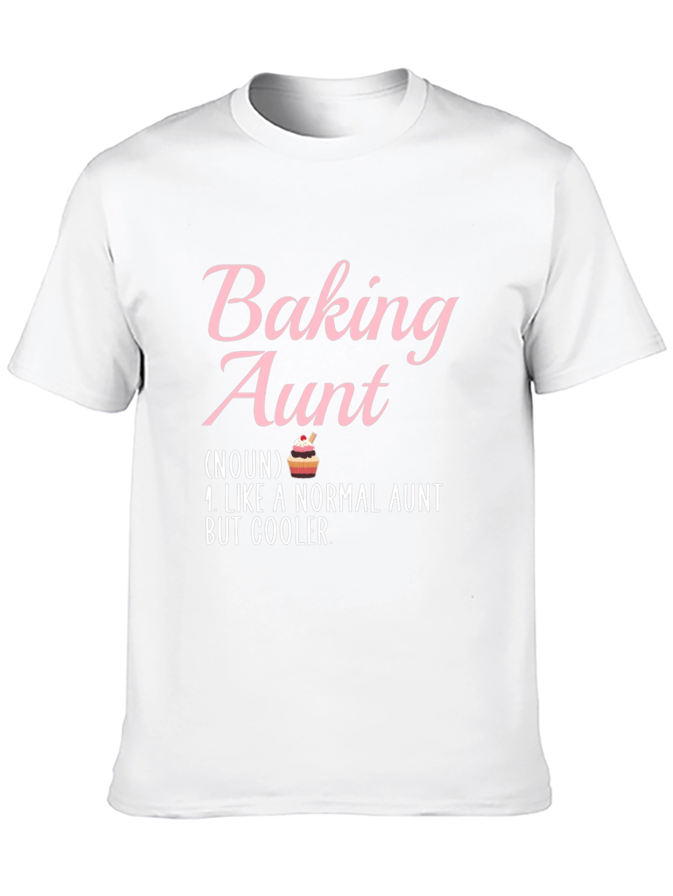 Baking Aunt T-Shirt - Cool Aunt Definition Tee