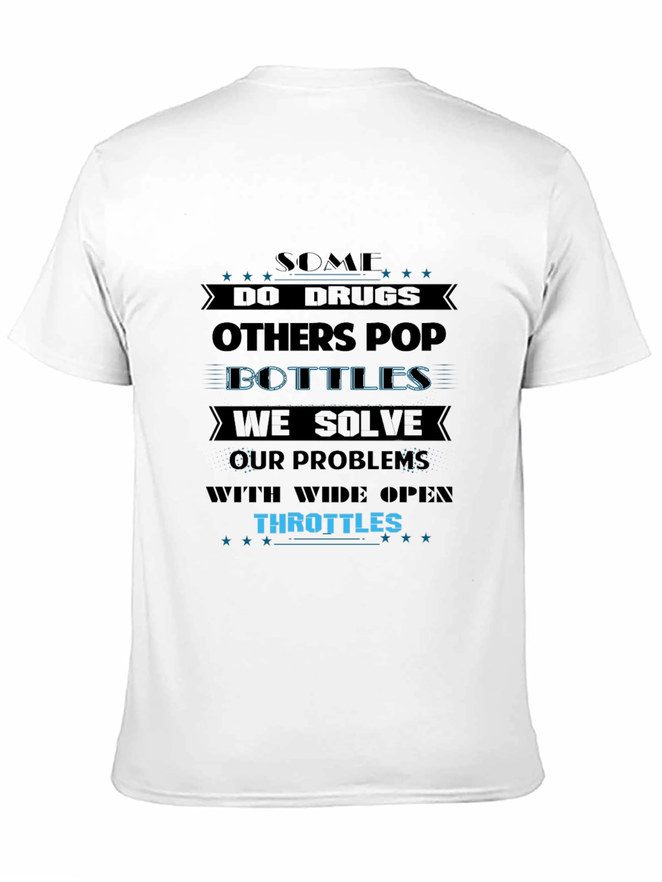 Some Do Drugs T-Shirt