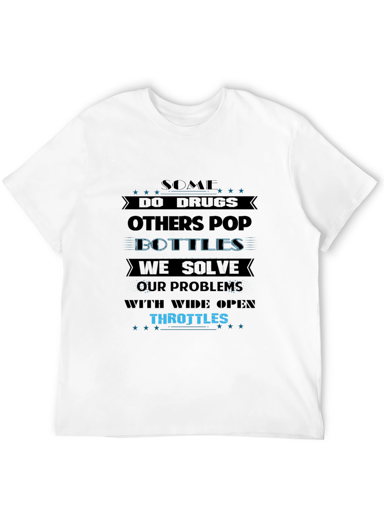 Some Do Drugs T-Shirt
