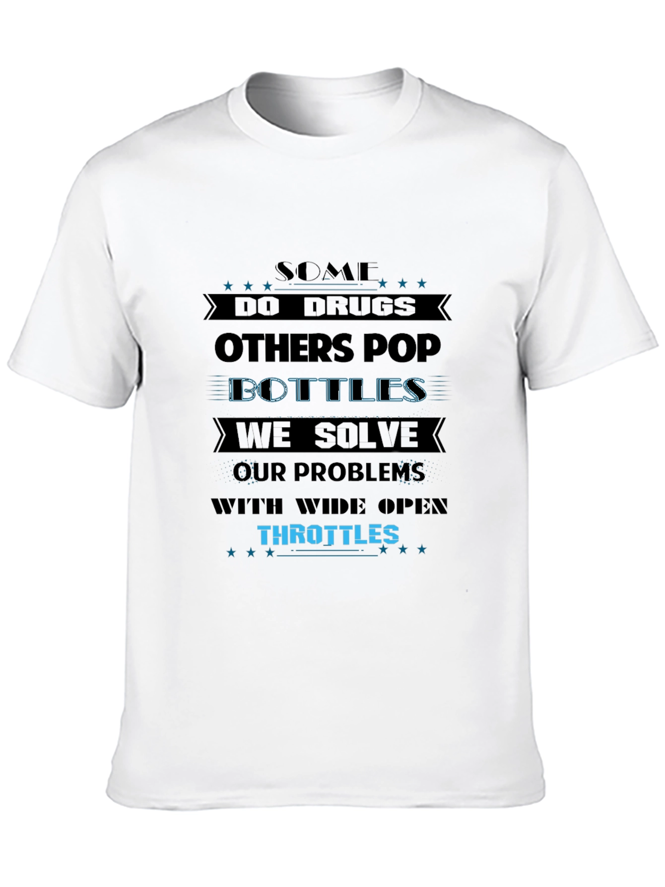 Some Do Drugs T-Shirt