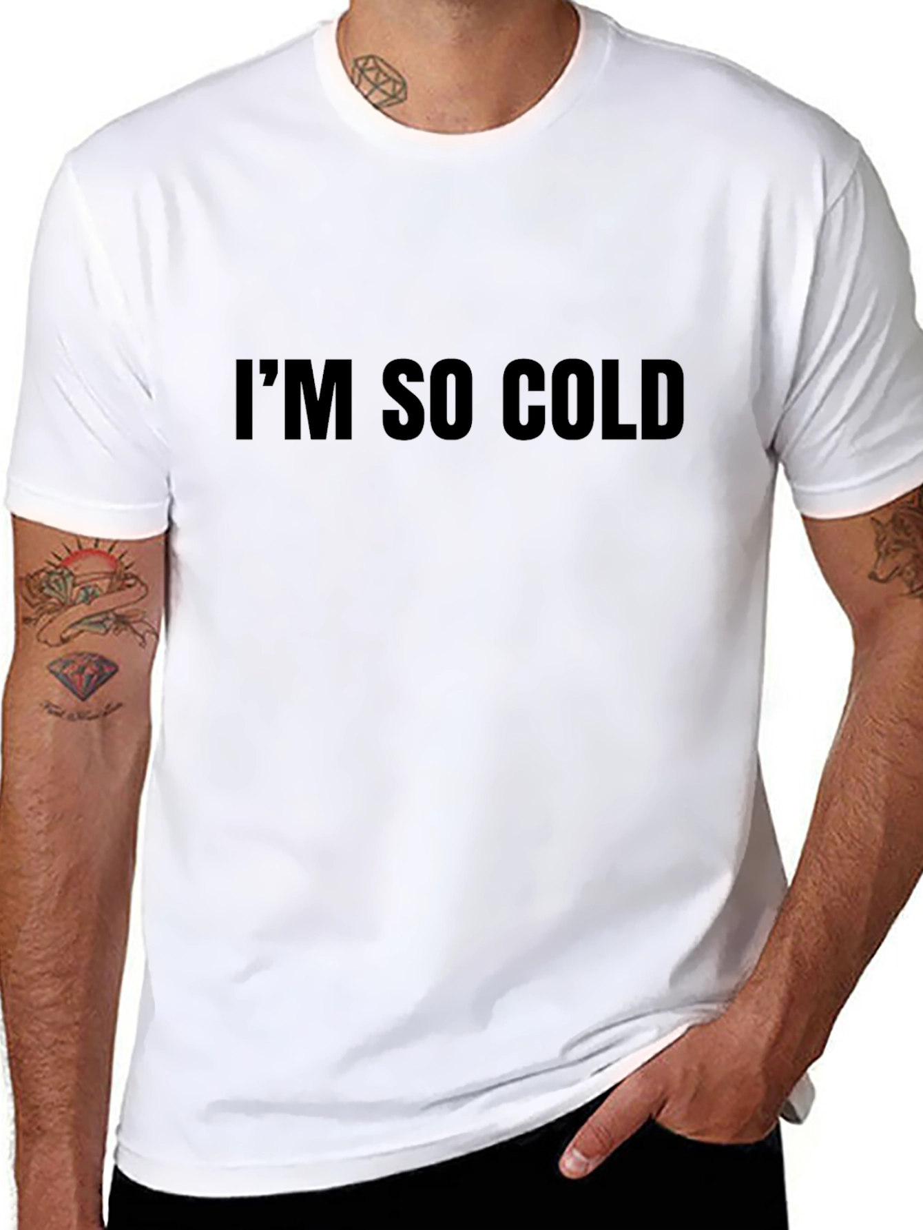 Im So Cold - Funny Graphic T-Shirt