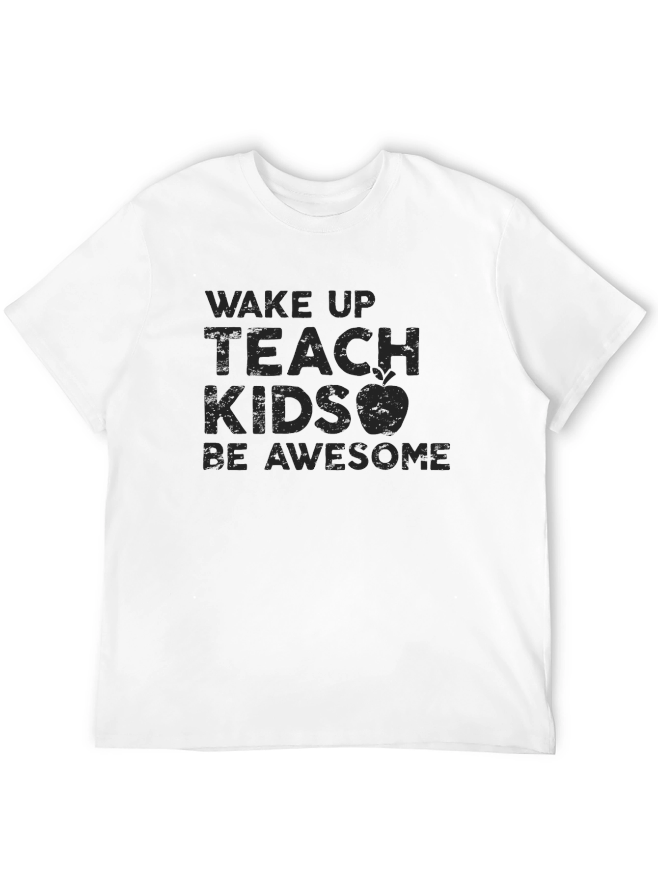 Wake Up Teach Kids Be Awesome T-Shirt