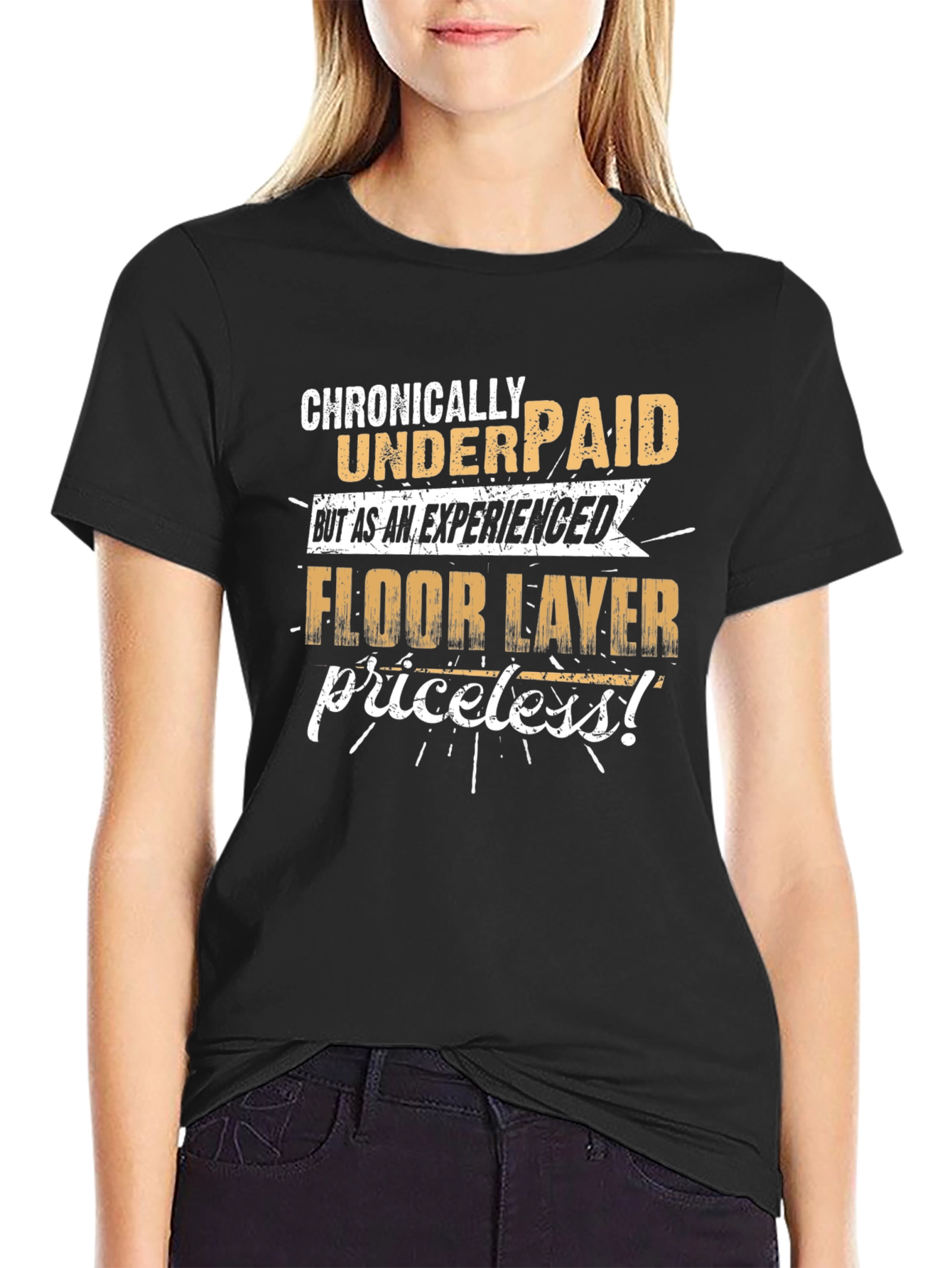 Chronically Underpaid Floor Layer T-Shirt