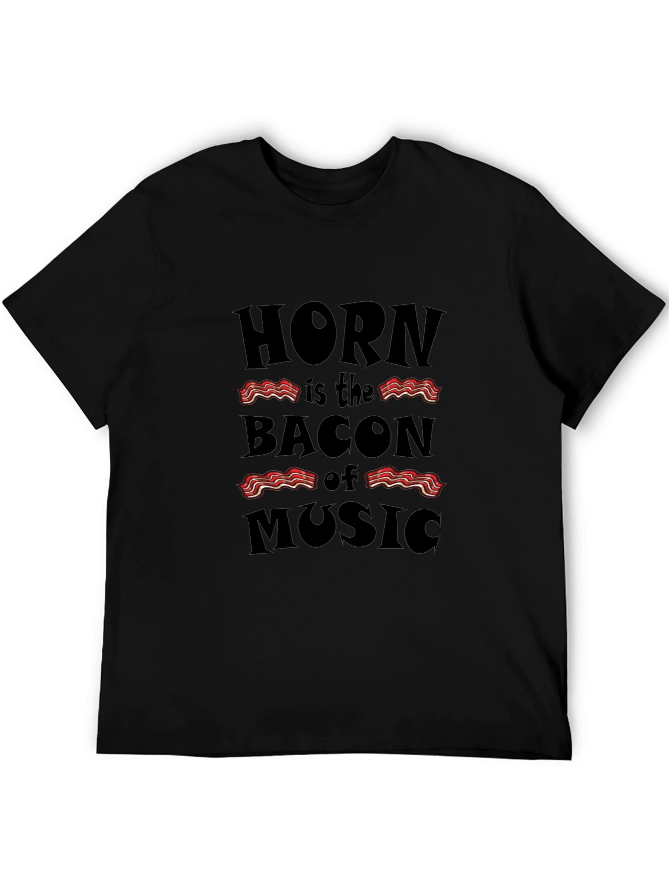 Horn is the Bacon of Music Black T-Shirt