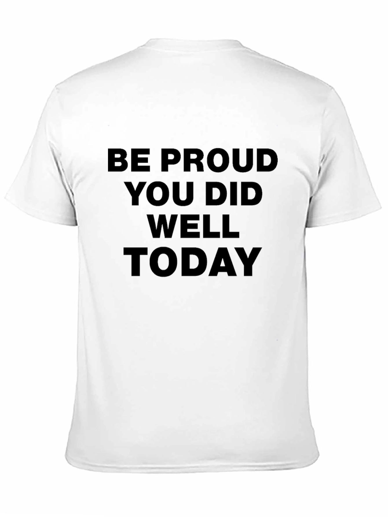 Motivational Be Proud Black T-Shirt