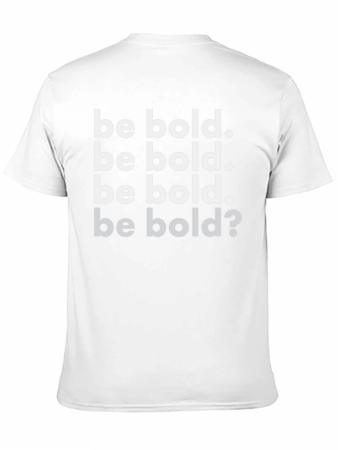 Be Bold Graphic T-Shirt - Motivational Tee